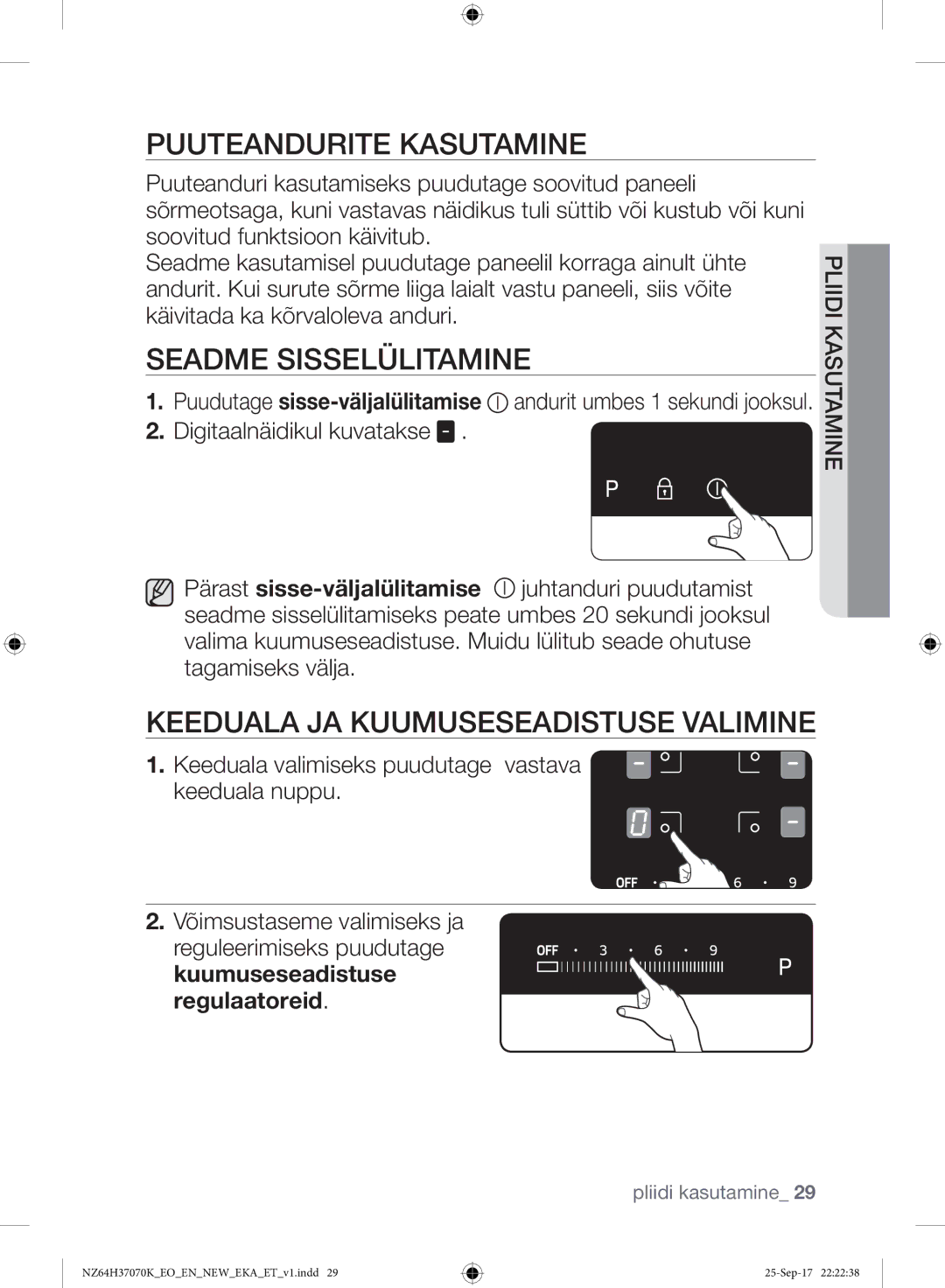 Samsung NZ64H37075K/EO manual Puuteandurite Kasutamine, Seadme Sisselülitamine, Keeduala JA Kuumuseseadistuse Valimine 