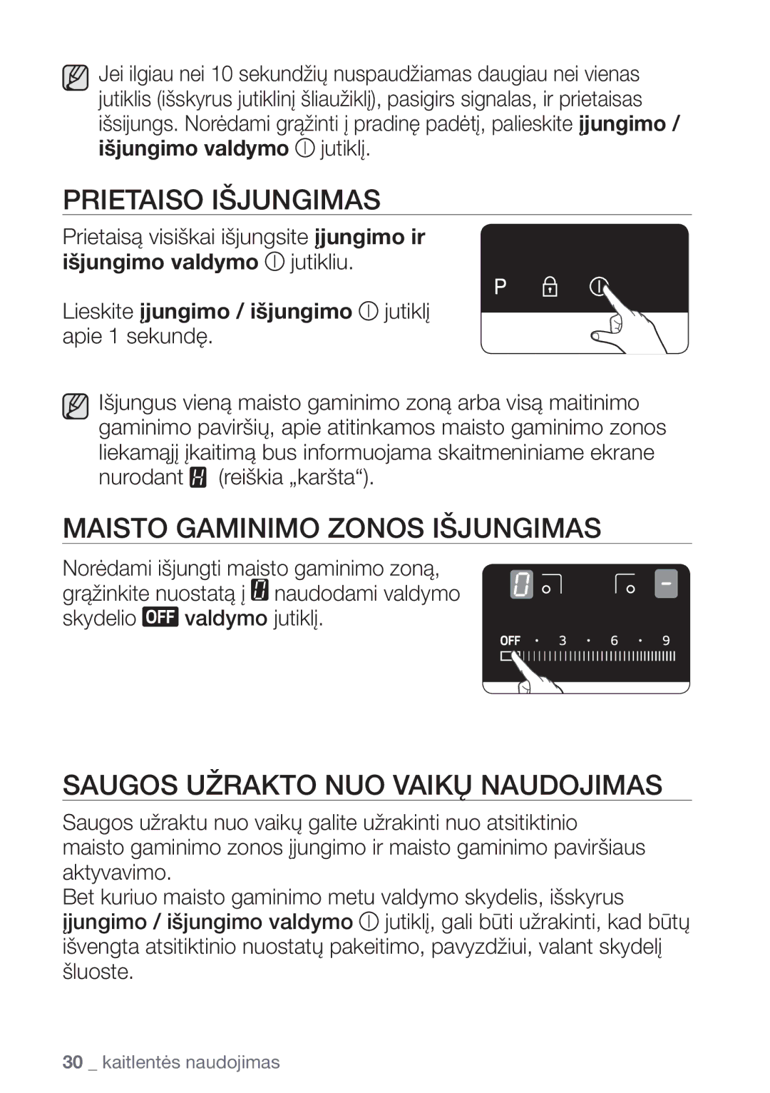 Samsung NZ64H37075K/EO manual Prietaiso Išjungimas, Maisto Gaminimo Zonos Išjungimas, Saugos Užrakto NUO Vaikų Naudojimas 