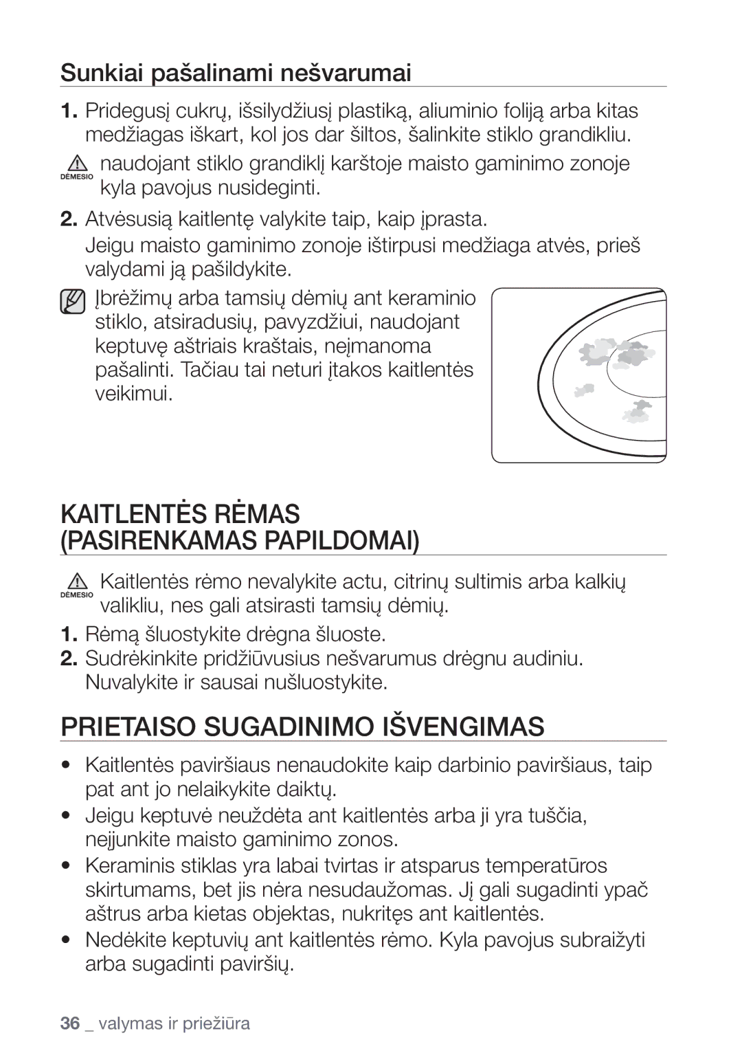 Samsung NZ64H37075K/EO manual Prietaiso Sugadinimo Išvengimas, Sunkiai pašalinami nešvarumai 