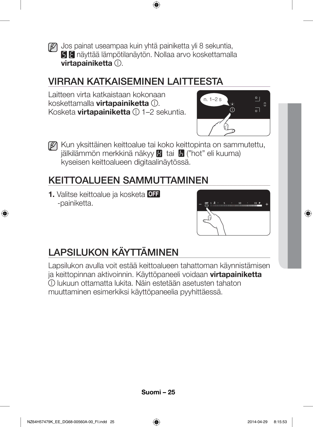 Samsung NZ64H57479K/EE, NZ64H57477K/EE Virran katkaiseminen laitteesta, Keittoalueen sammuttaminen, Lapsilukon käyttäminen 