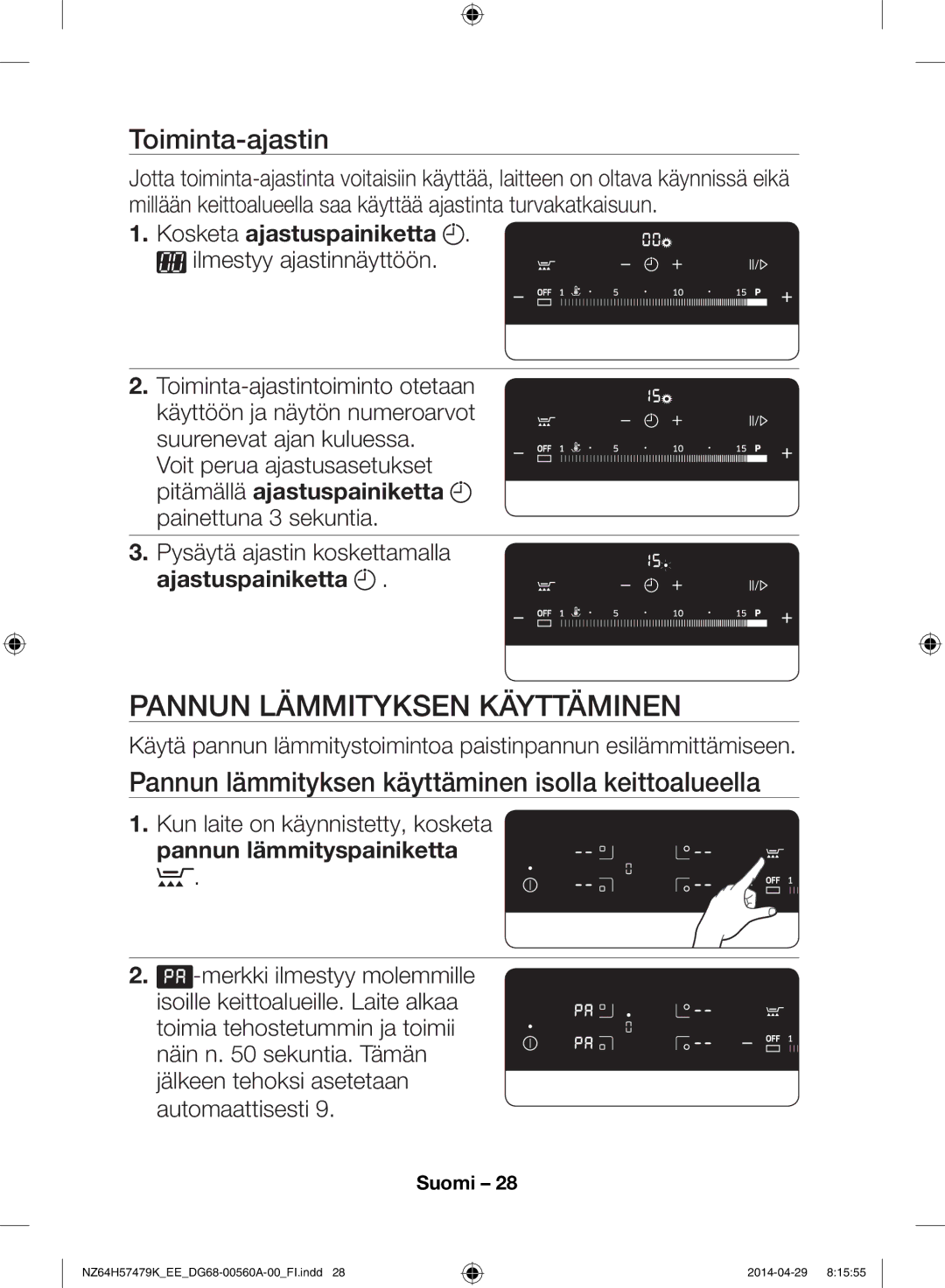 Samsung NZ64H57477K/EE, NZ64H57479K/EE manual Pannun lämmityksen käyttäminen, Toiminta-ajastin, Kosketa ajastuspainiketta 