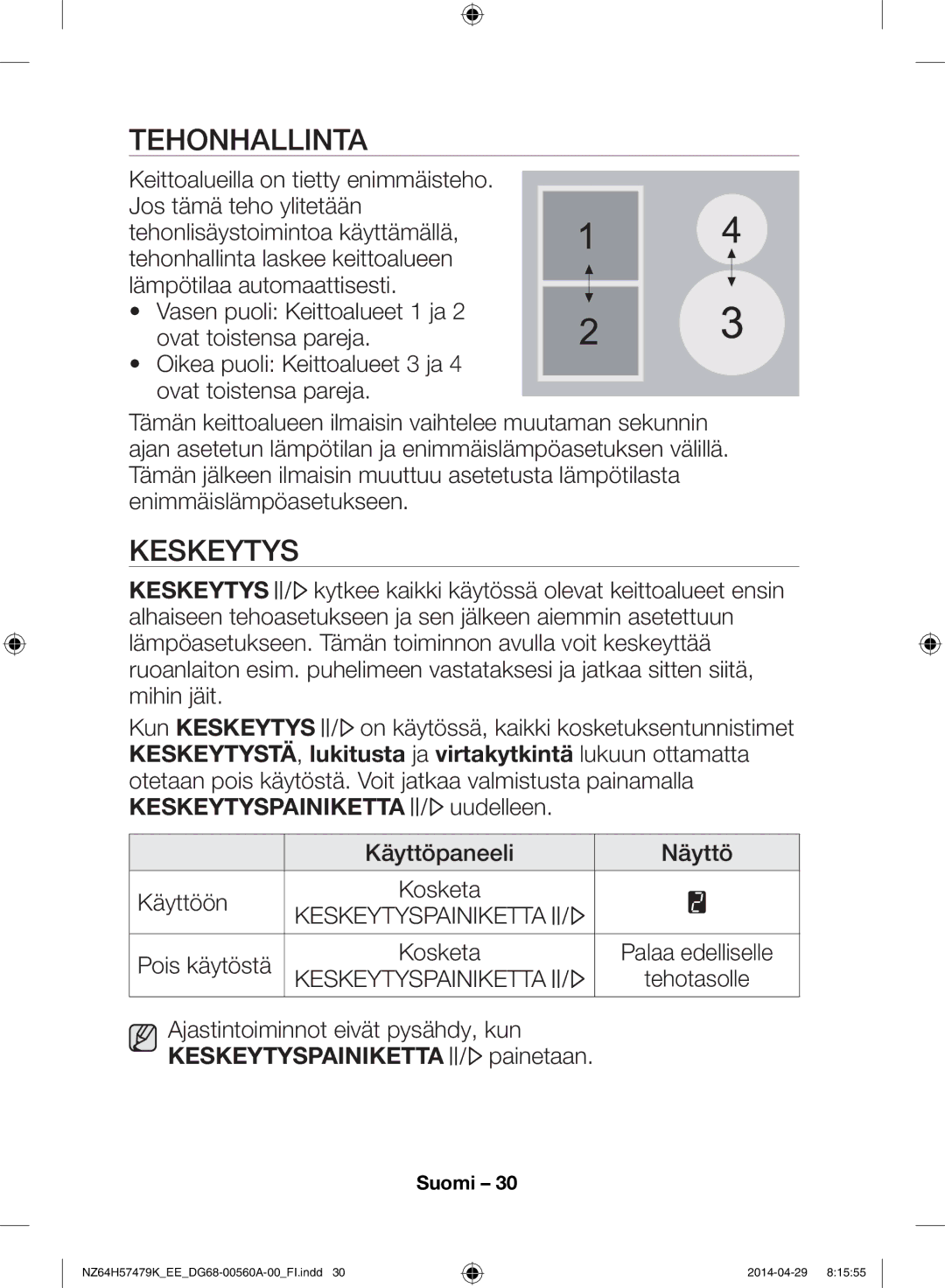 Samsung NZ64H57477K/EE, NZ64H57479K/EE manual Tehonhallinta, Keskeytys 