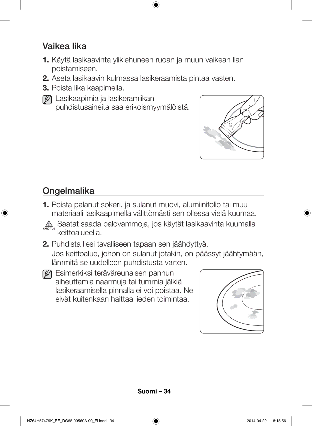 Samsung NZ64H57477K/EE, NZ64H57479K/EE manual Vaikea lika, Ongelmalika 