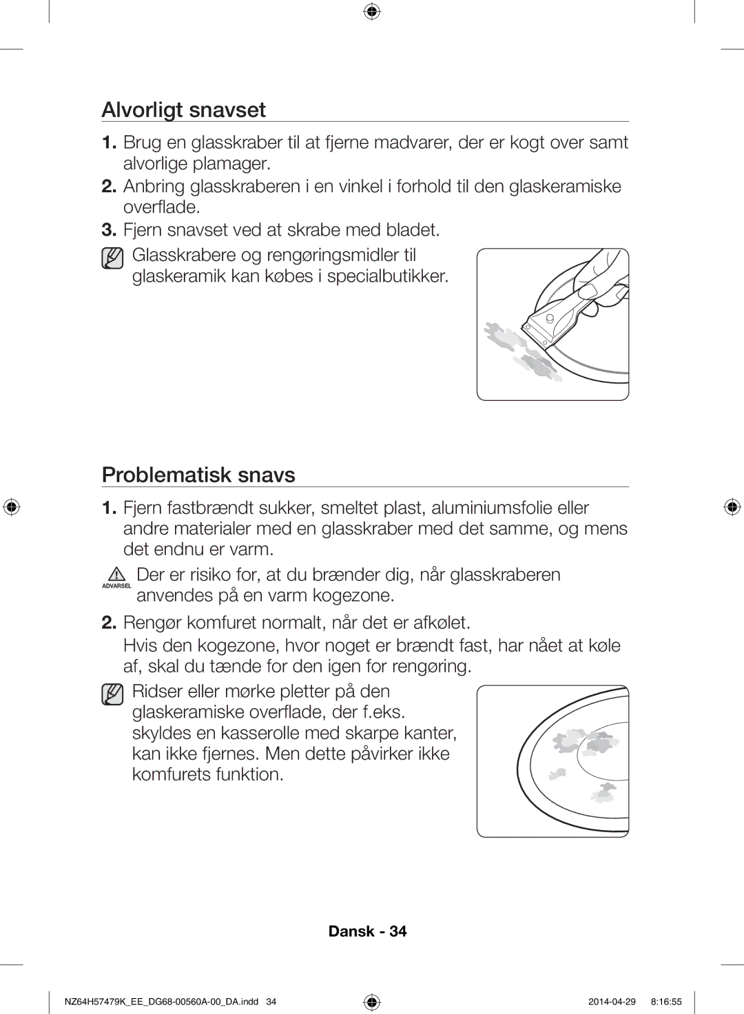 Samsung NZ64H57477K/EE, NZ64H57479K/EE manual Alvorligt snavset, Problematisk snavs 