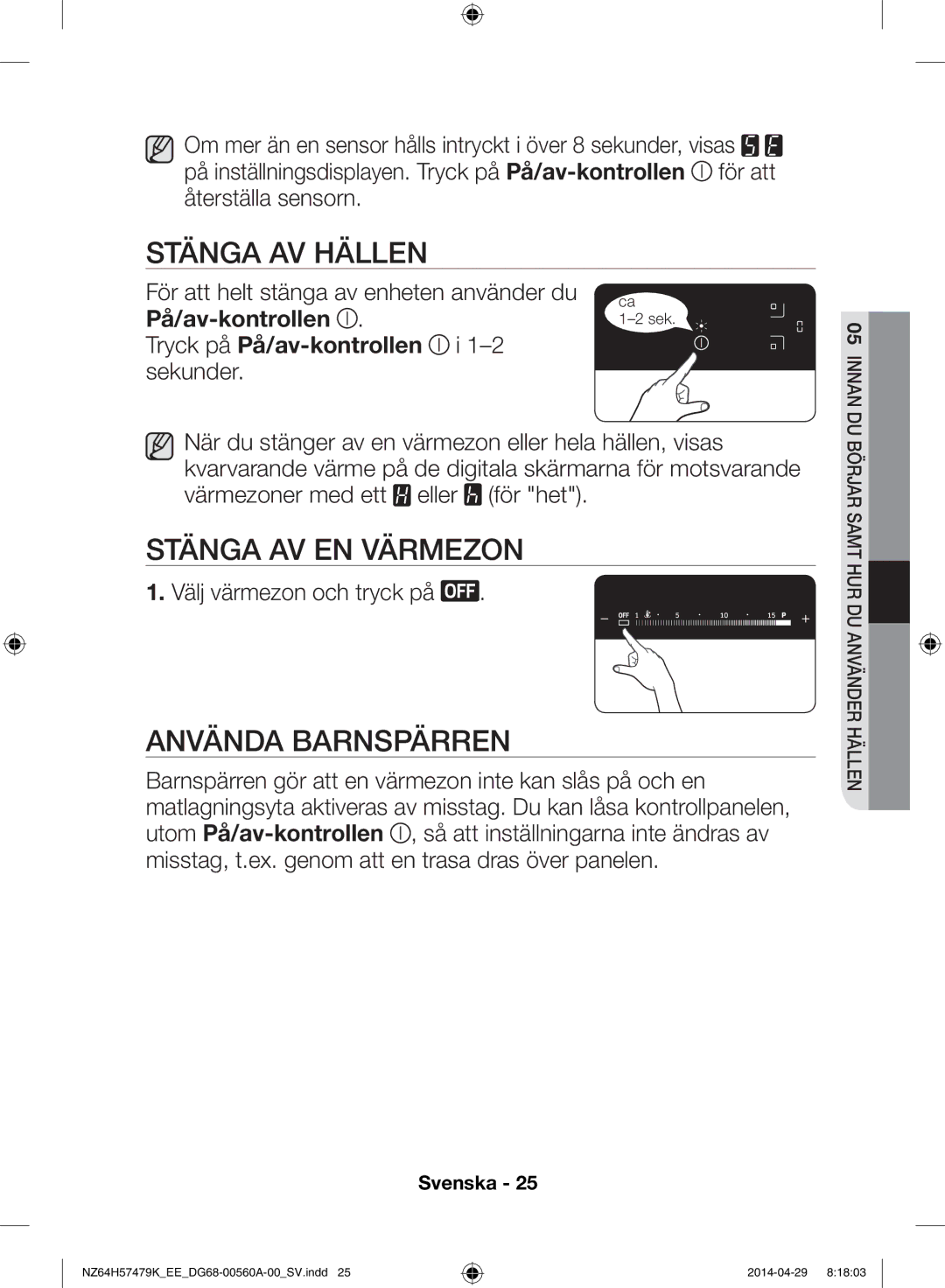 Samsung NZ64H57479K/EE, NZ64H57477K/EE manual Stänga av hällen, Stänga av en värmezon, Använda barnspärren, På/av-kontrollen 