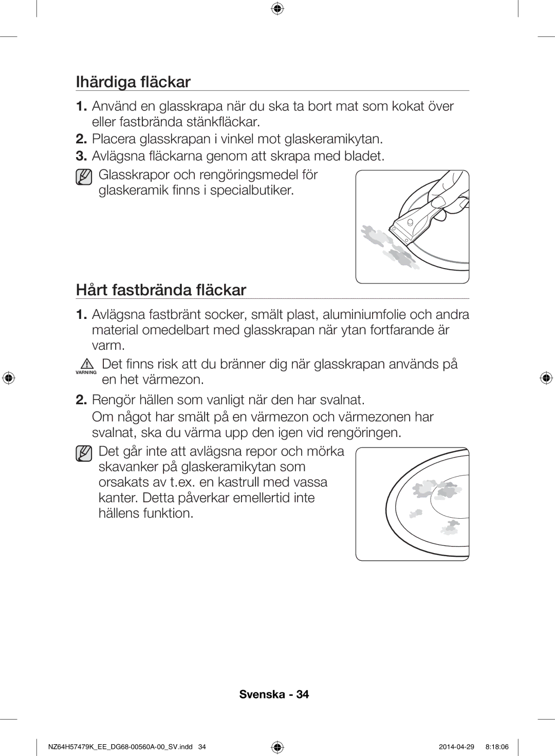 Samsung NZ64H57477K/EE, NZ64H57479K/EE manual Ihärdiga fläckar, Hårt fastbrända fläckar 