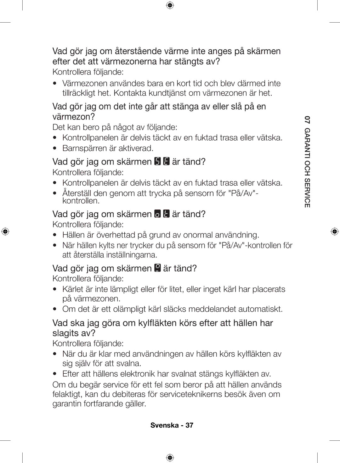 Samsung NZ64H57479K/EE, NZ64H57477K/EE manual Vad gör jag om skärmen är tänd? 