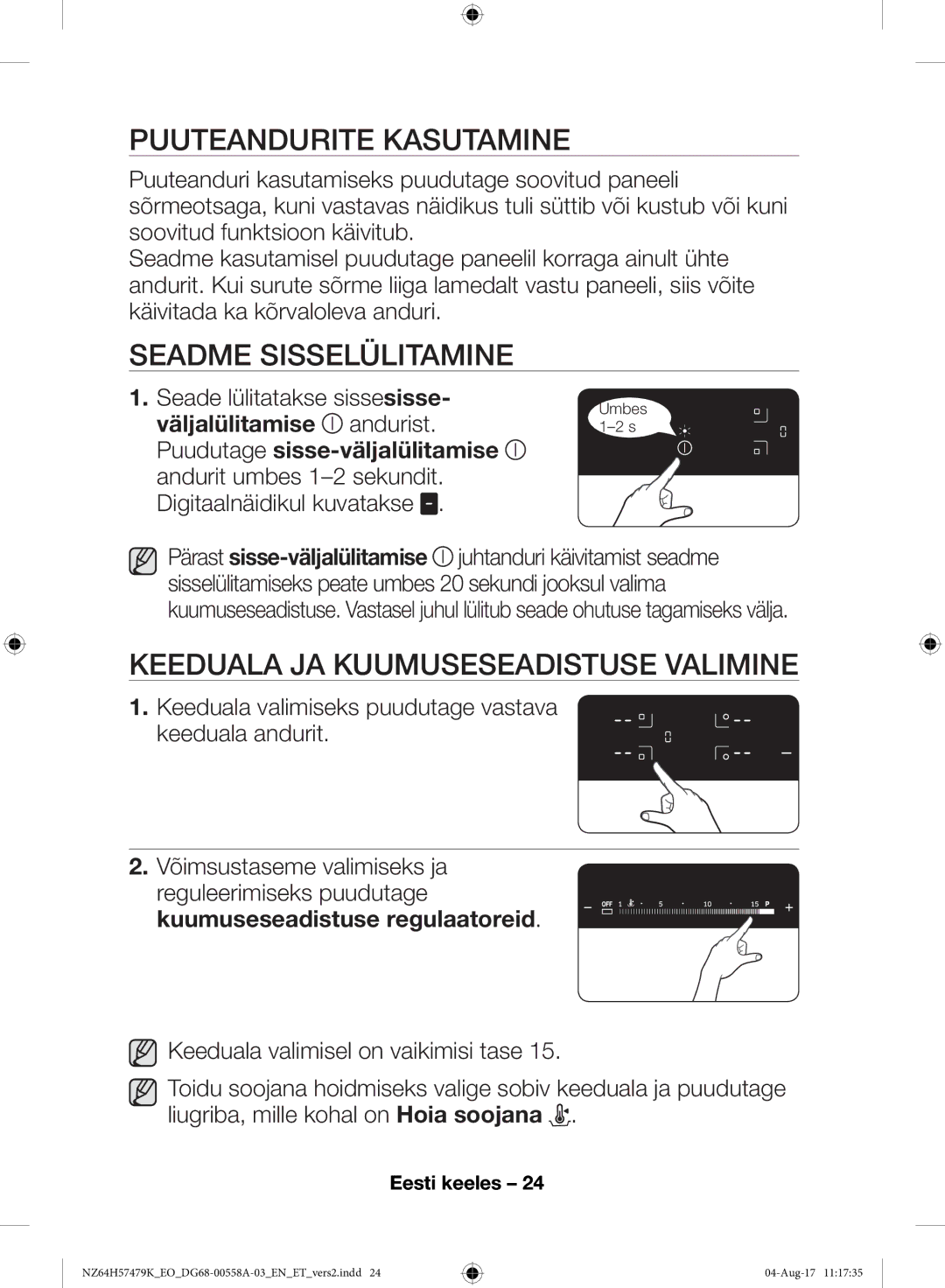 Samsung NZ64H57477K/EO manual Puuteandurite Kasutamine, Seadme Sisselülitamine, Keeduala JA Kuumuseseadistuse Valimine 