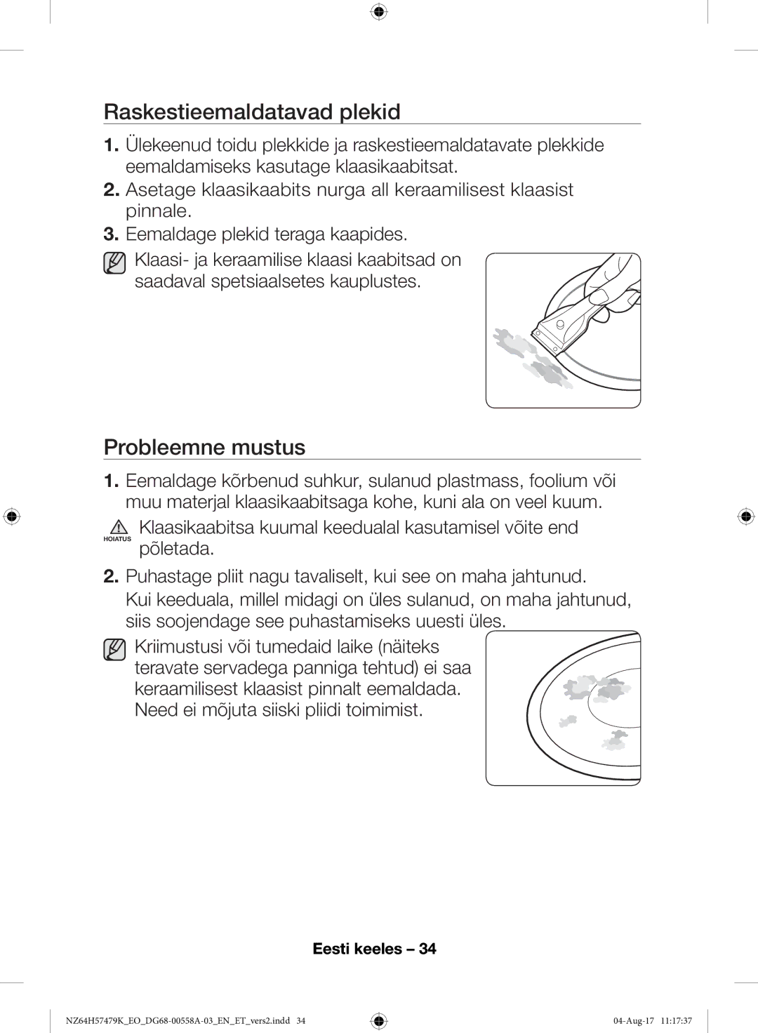 Samsung NZ64H57477K/EO manual Raskestieemaldatavad plekid, Probleemne mustus 