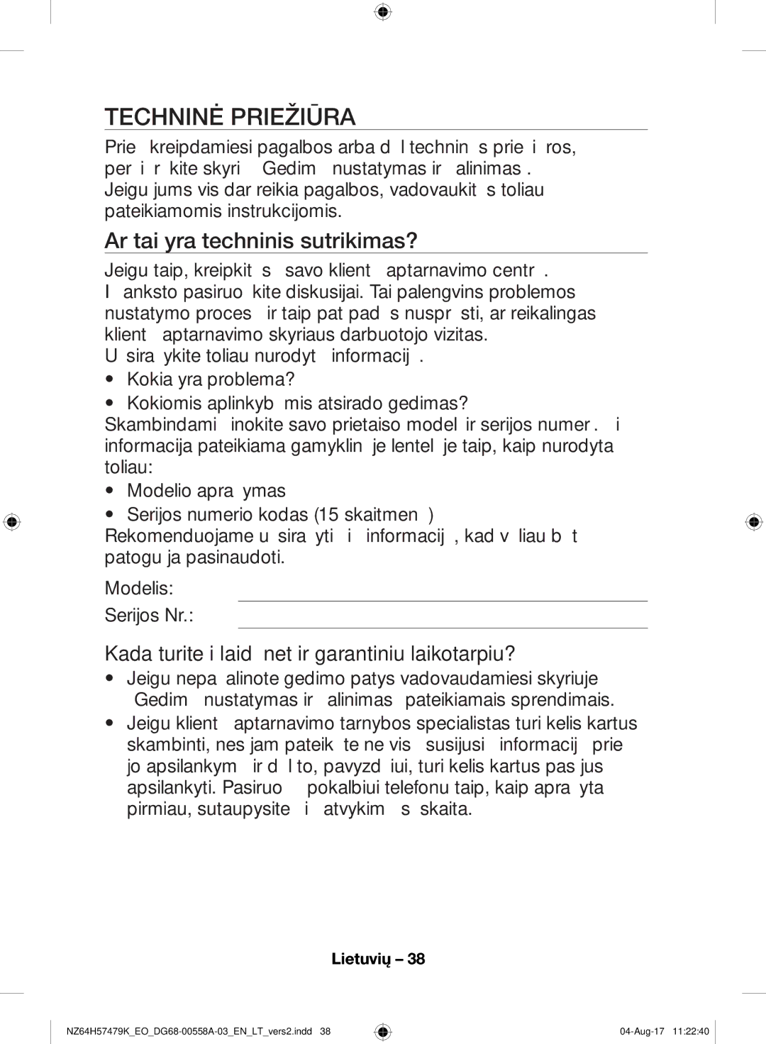 Samsung NZ64H57477K/EO manual Techninė Priežiūra, Ar tai yra techninis sutrikimas? 