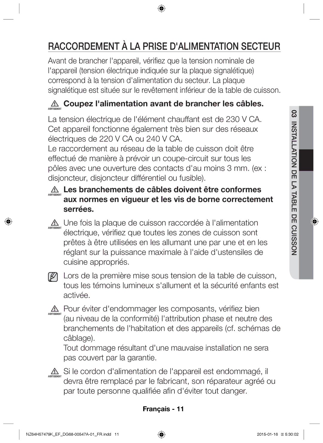 Samsung NZ64H57479K/EF Raccordement à la prise dalimentation secteur, Coupez lalimentation avant de brancher les câbles 