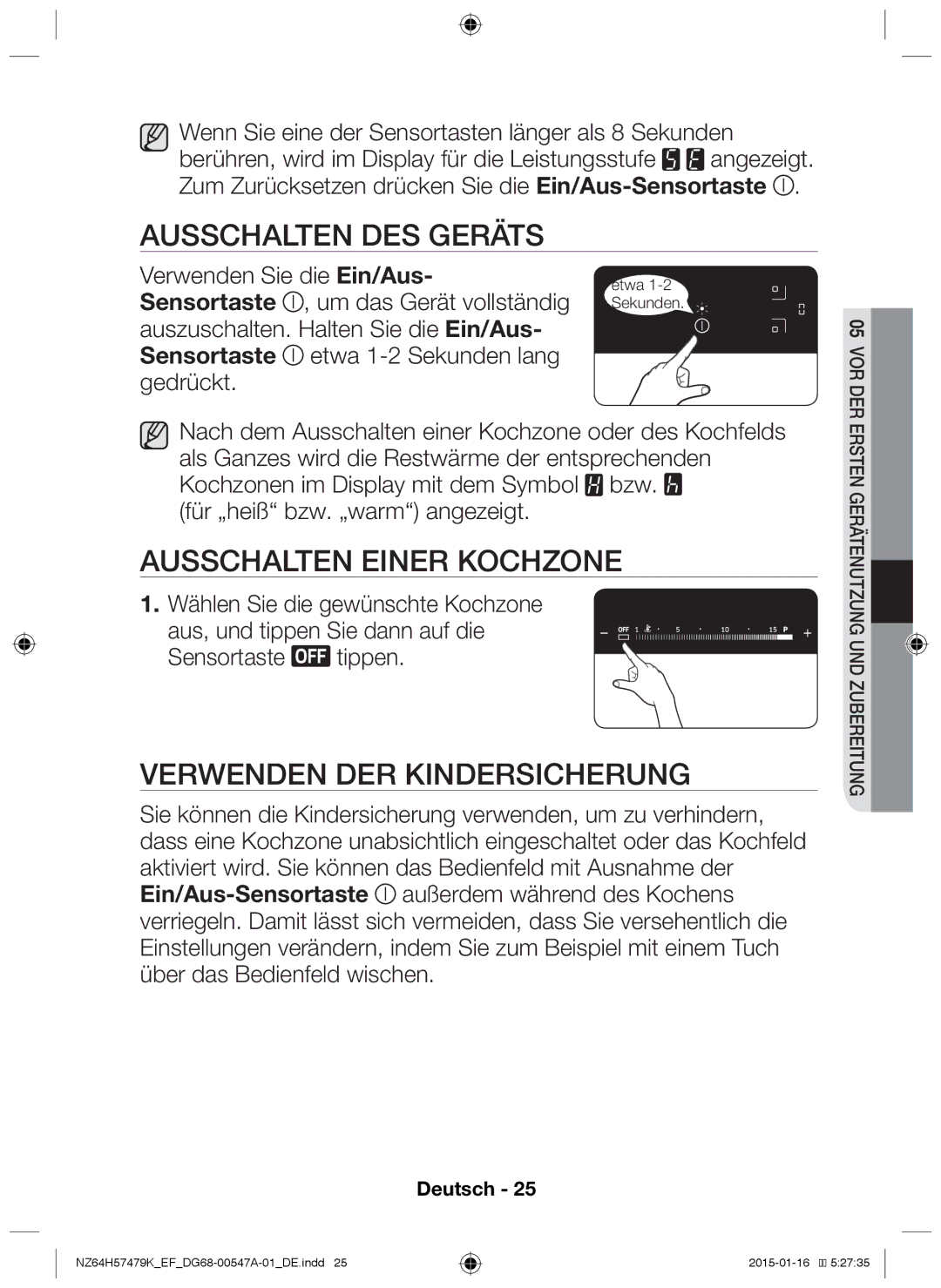 Samsung NZ64H57479K/EF manual Ausschalten des Geräts, Ausschalten einer Kochzone, Verwenden der Kindersicherung 