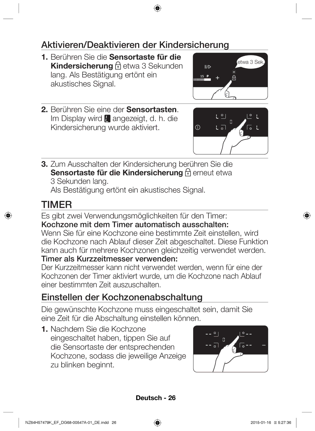 Samsung NZ64H57479K/EF manual Aktivieren/Deaktivieren der Kindersicherung, Einstellen der Kochzonenabschaltung 