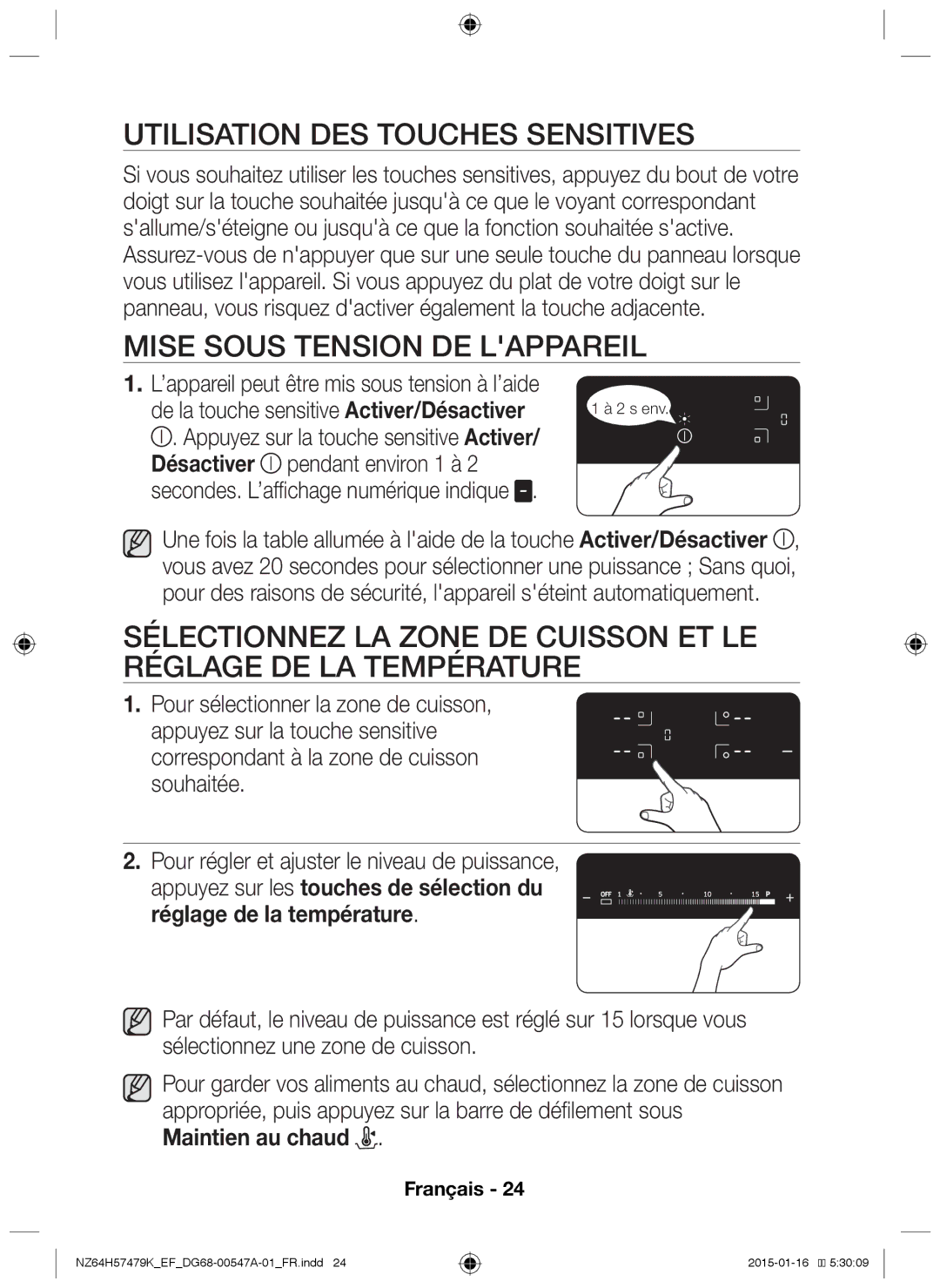 Samsung NZ64H57479K/EF manual Utilisation des touches sensitives, Mise sous tension de lappareil, Désactiver 