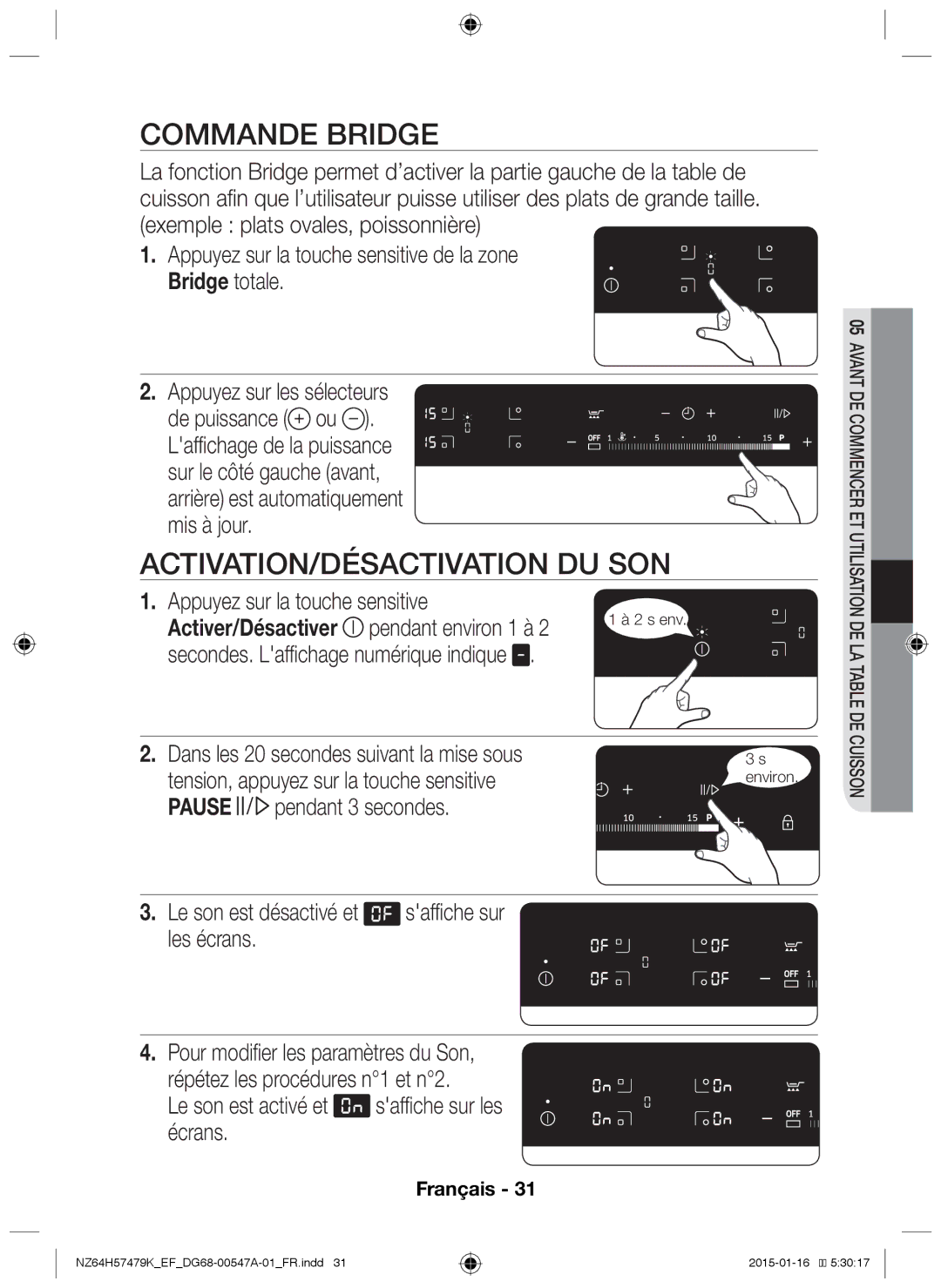 Samsung NZ64H57479K/EF manual Commande bridge, Activation/Désactivation du son, Appuyez sur la touche sensitive, Pause 