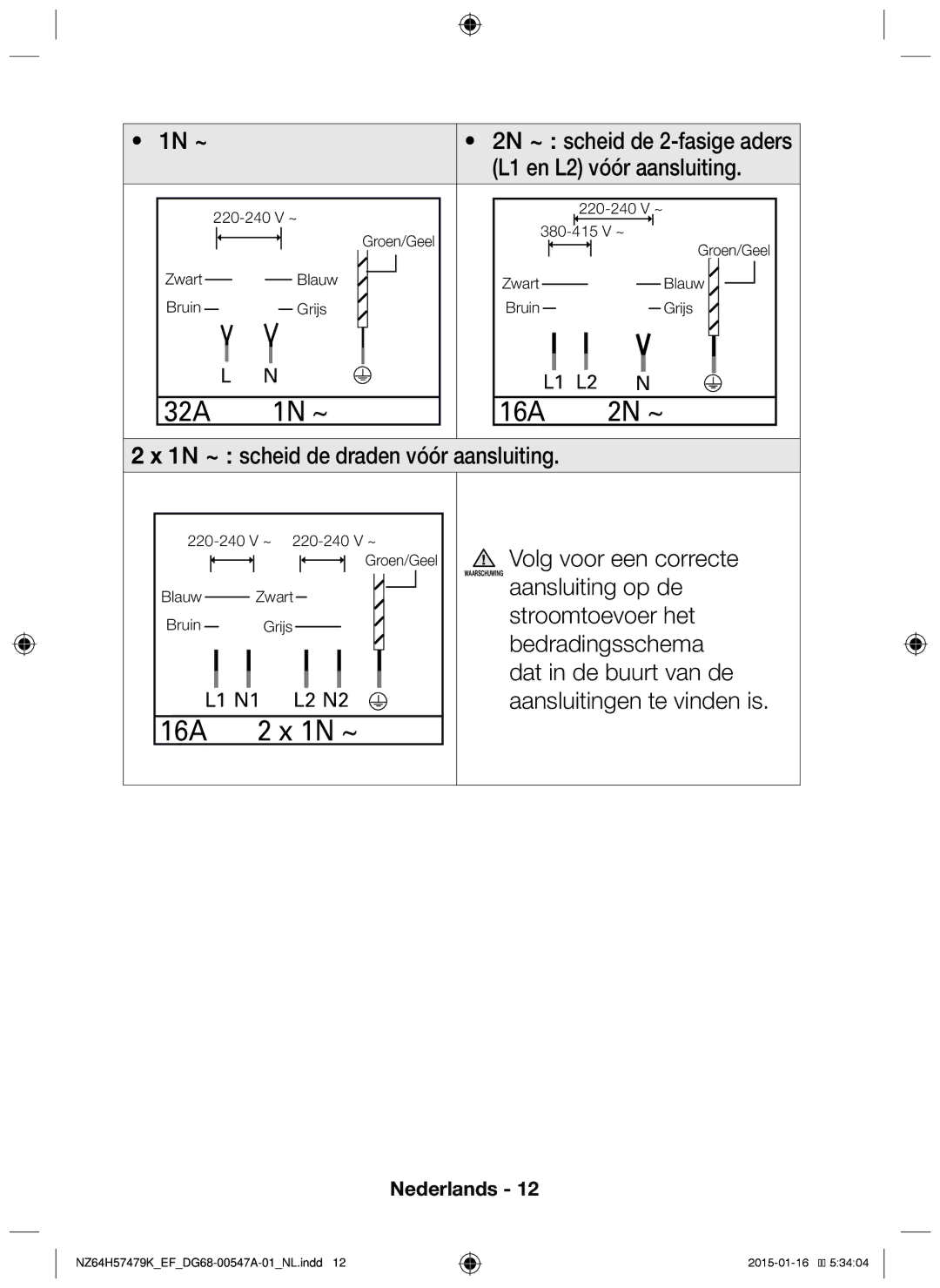 Samsung NZ64H57479K/EF manual 1N ~ 16A, L1 en L2 vóór aansluiting, 1N ~ scheid de draden vóór aansluiting 