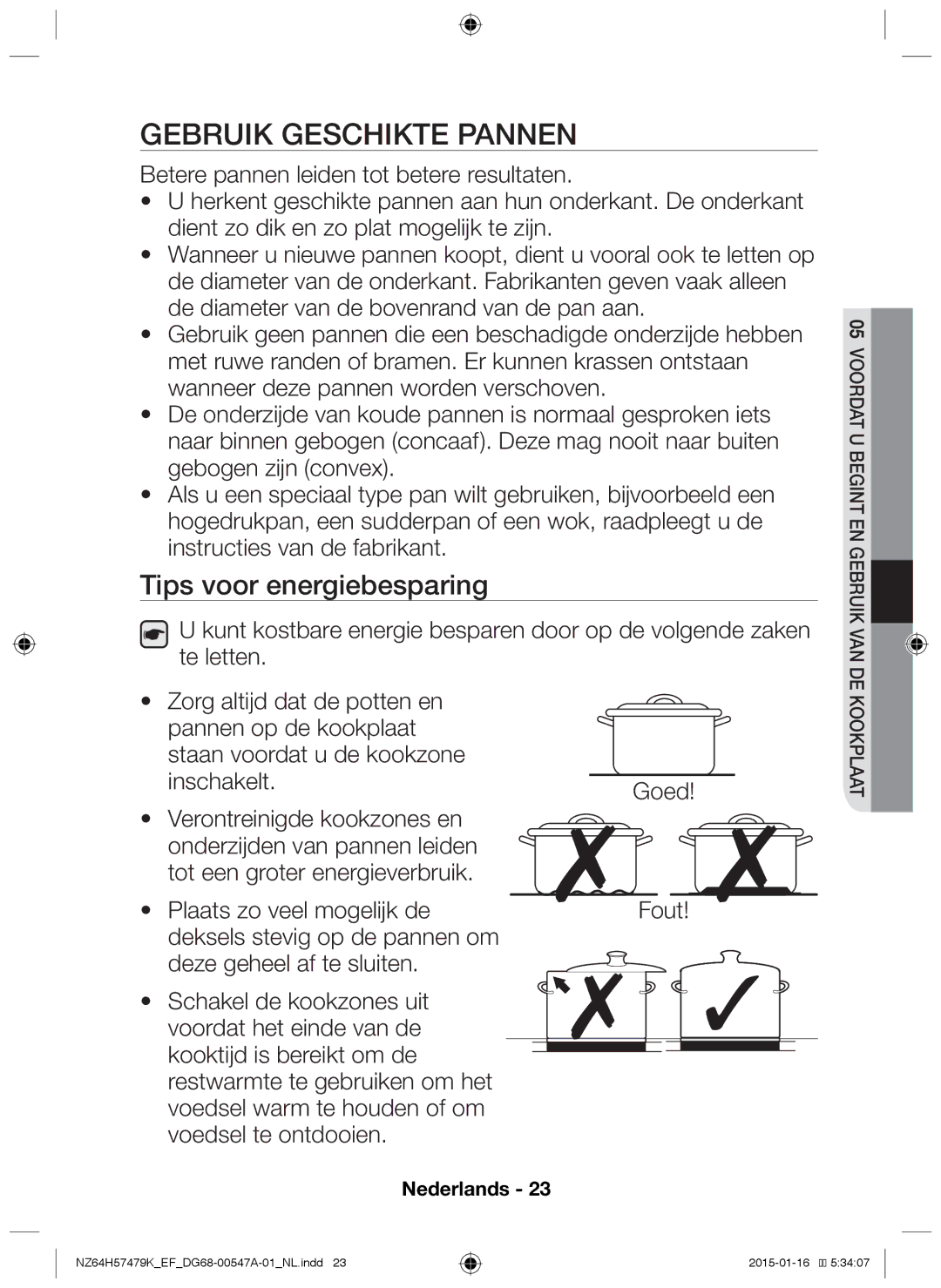 Samsung NZ64H57479K/EF manual Gebruik geschikte pannen, Tips voor energiebesparing, Verontreinigde kookzones en 