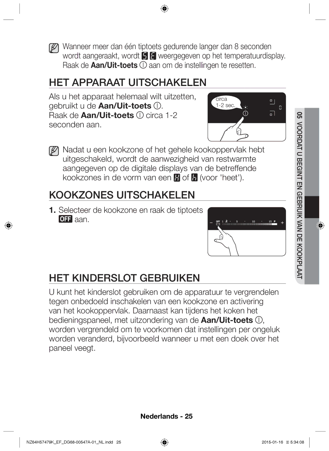 Samsung NZ64H57479K/EF Het apparaat uitschakelen, Kookzones uitschakelen, Het kinderslot gebruiken, Raak de Aan/Uit-toets 