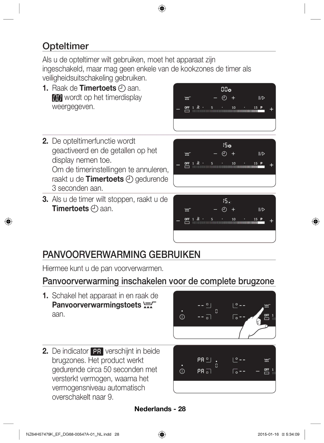 Samsung NZ64H57479K/EF Panvoorverwarming gebruiken, Opteltimer, Panvoorverwarming inschakelen voor de complete brugzone 