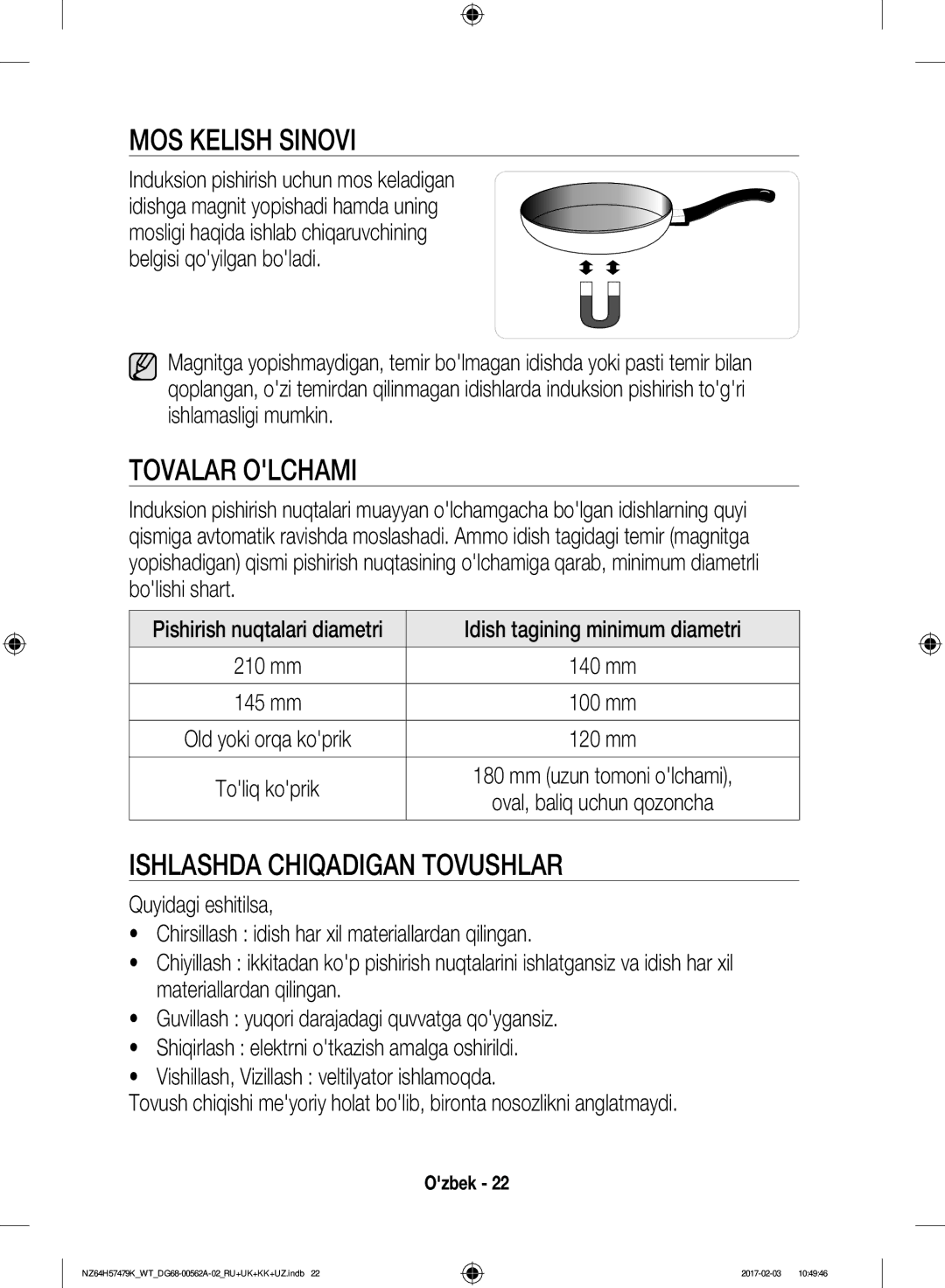 Samsung NZ64H57479K/WT MOS Kelish Sinovi, Tovalar Olchami, Ishlashda Chiqadigan Tovushlar, Idish tagining minimum diametri 