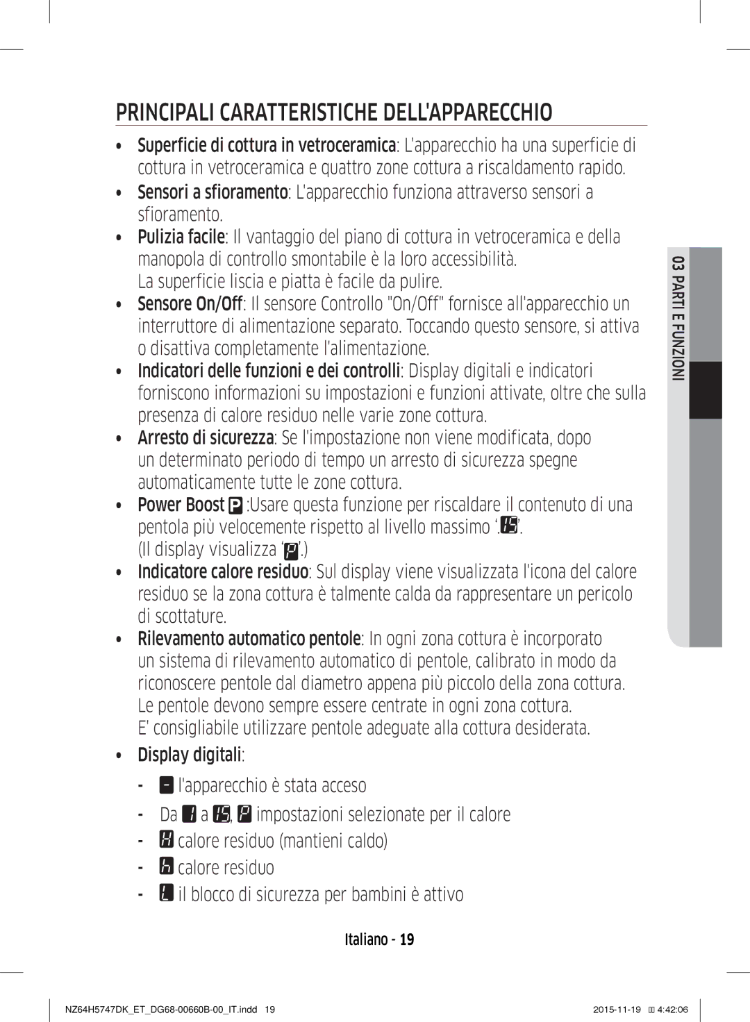 Samsung NZ64H5747DK/ET manual Principali Caratteristiche Dellapparecchio, La superficie liscia e piatta è facile da pulire 