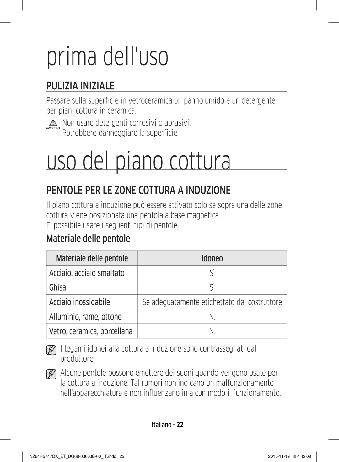 Samsung NZ64H5747DK/ET Prima delluso, Uso del piano cottura, Pulizia Iniziale, Pentole PER LE Zone Cottura a Induzione 