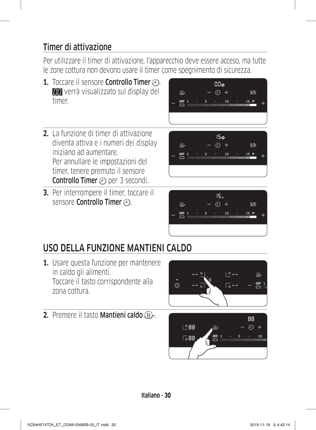 Samsung NZ64H5747DK/ET manual USO Della Funzione Mantieni Caldo, Timer di attivazione, Premere il tasto Mantieni caldo 