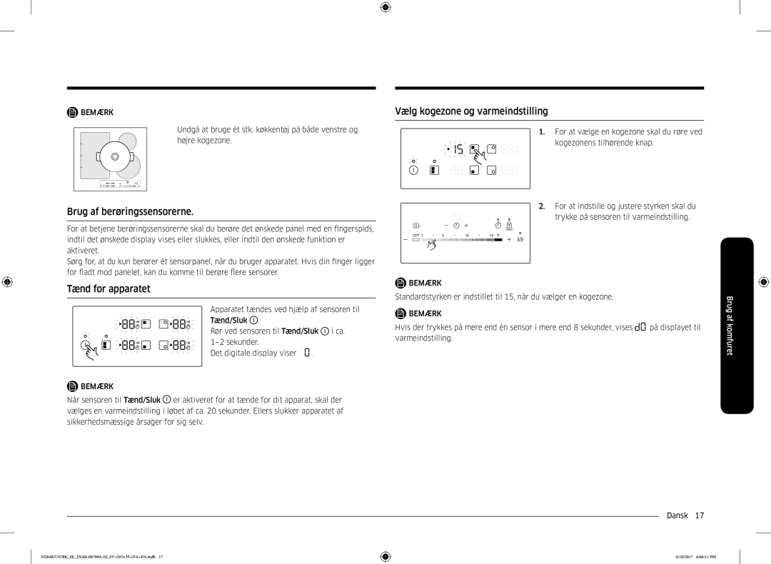 Samsung NZ64K5747BK/EE manual Vælg kogezone og varmeindstilling, Brug af berøringssensorerne, Tænd for apparatet 