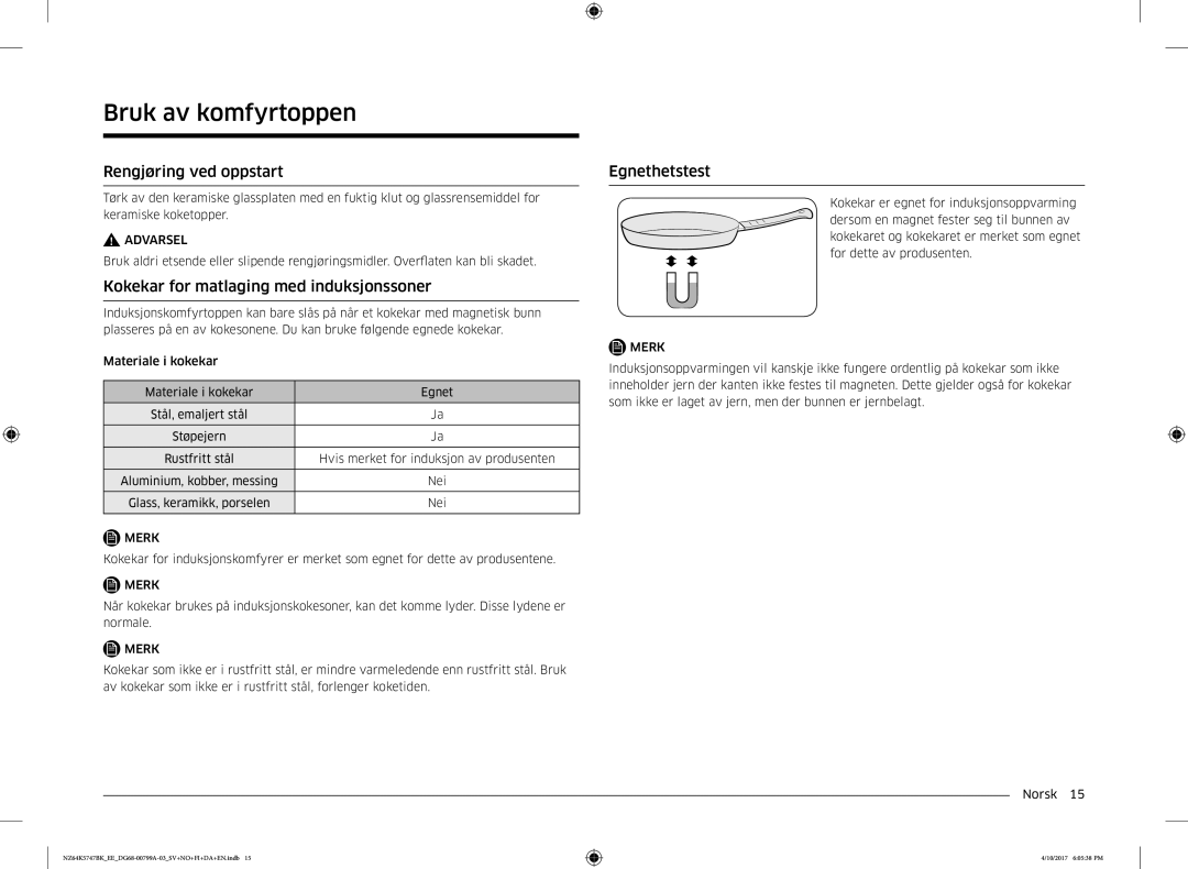 Samsung NZ64K5747BK/EE manual Bruk av komfyrtoppen, Rengjøring ved oppstart, Kokekar for matlaging med induksjonssoner 