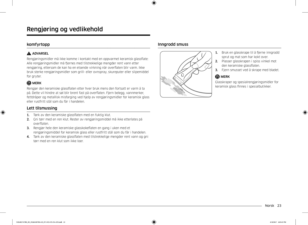 Samsung NZ64K5747BK/EE manual Rengjøring og vedlikehold, Komfyrtopp Inngrodd smuss, Lett tilsmussing 