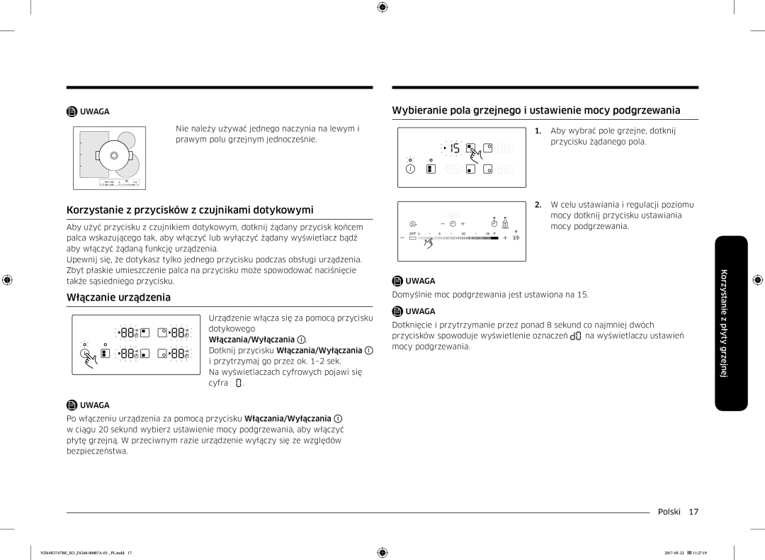 Samsung NZ64K5747BK/EO manual Wybieranie pola grzejnego i ustawienie mocy podgrzewania, Włączanie urządzenia 