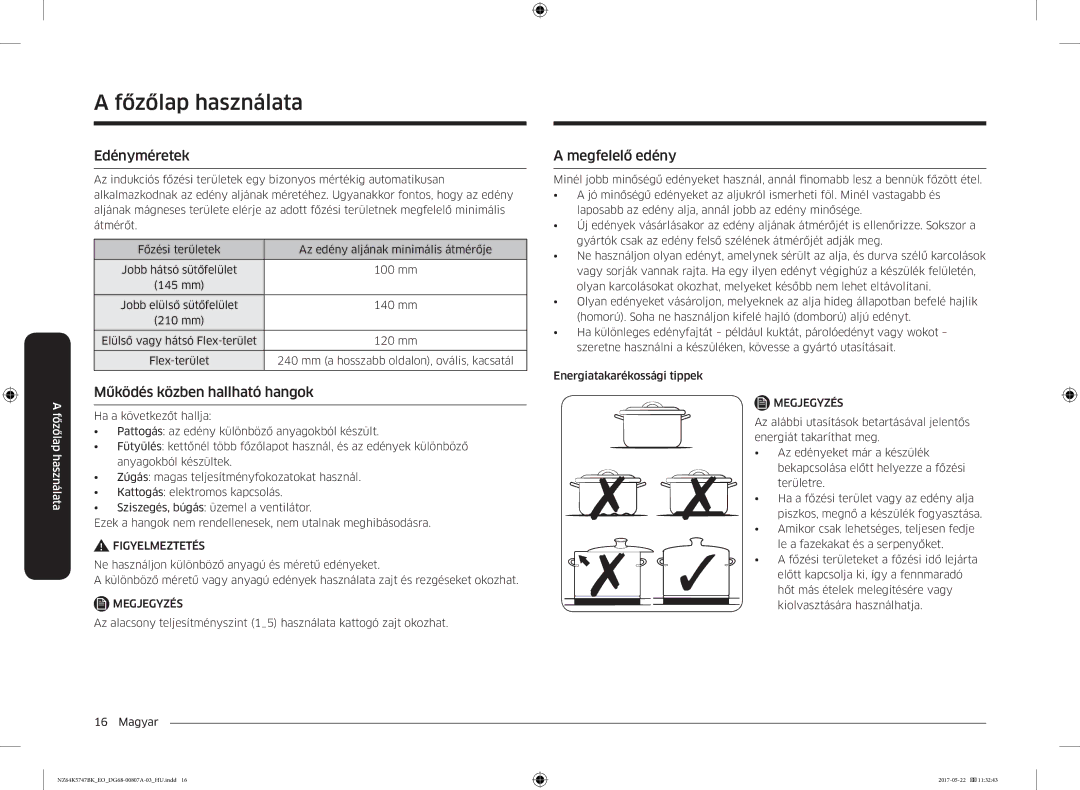 Samsung NZ64K5747BK/EO manual Edényméretek, Működés közben hallható hangok, Megfelelő edény 