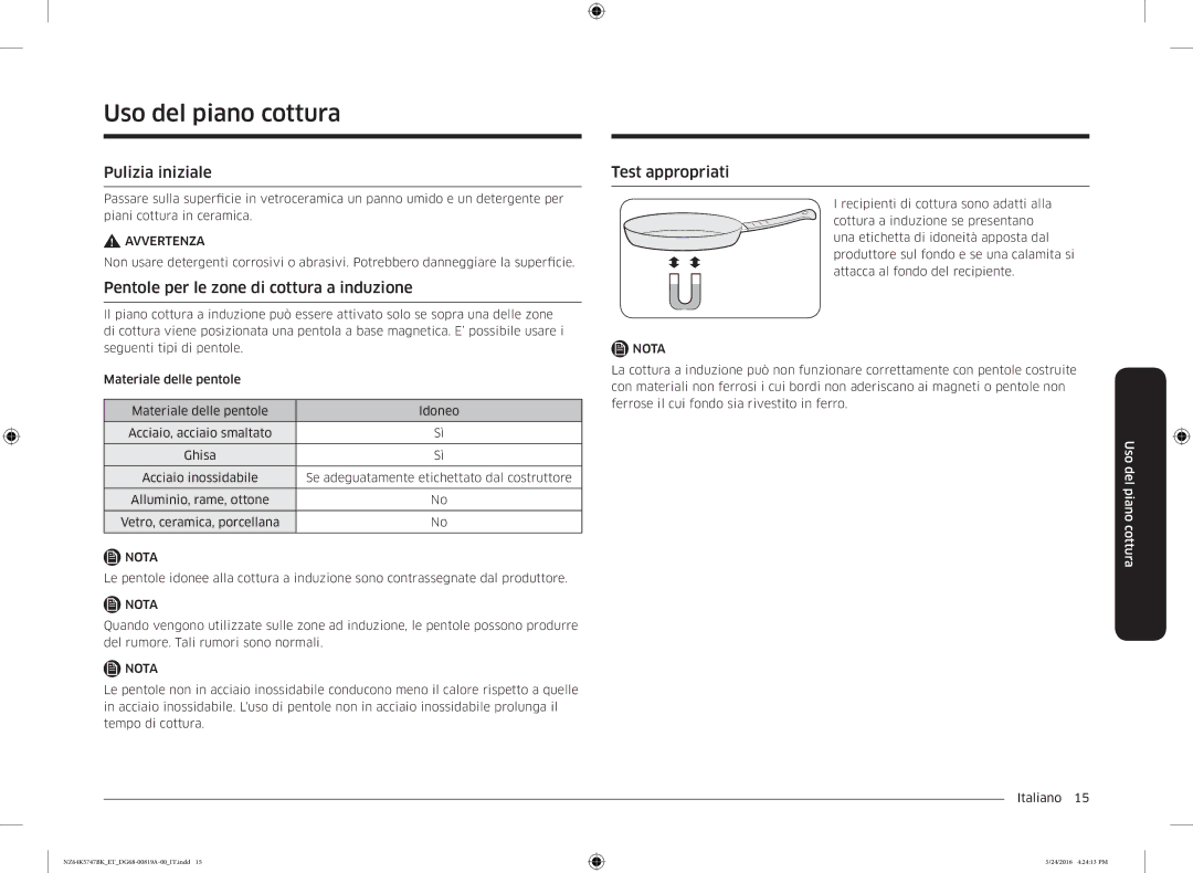 Samsung NZ64K5747BK/ET manual Uso del piano cottura, Pulizia iniziale, Pentole per le zone di cottura a induzione 