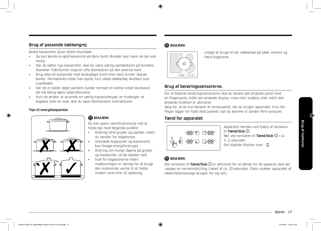 Samsung NZ64K7757BK/EE manual Brug af passende køkkengrej, Brug af berøringssensorerne, Tænd for apparatet 