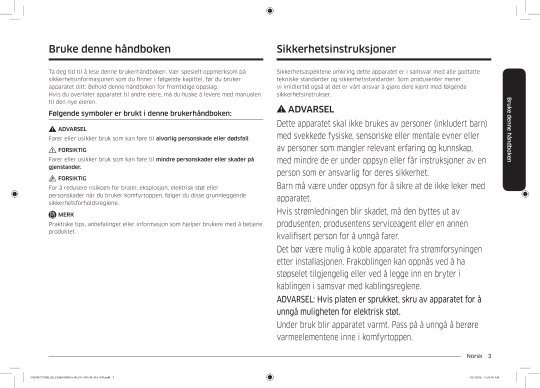 Samsung NZ64K7757BK/EE Bruke denne håndboken, Sikkerhetsinstruksjoner, Følgende symboler er brukt i denne brukerhåndboken 