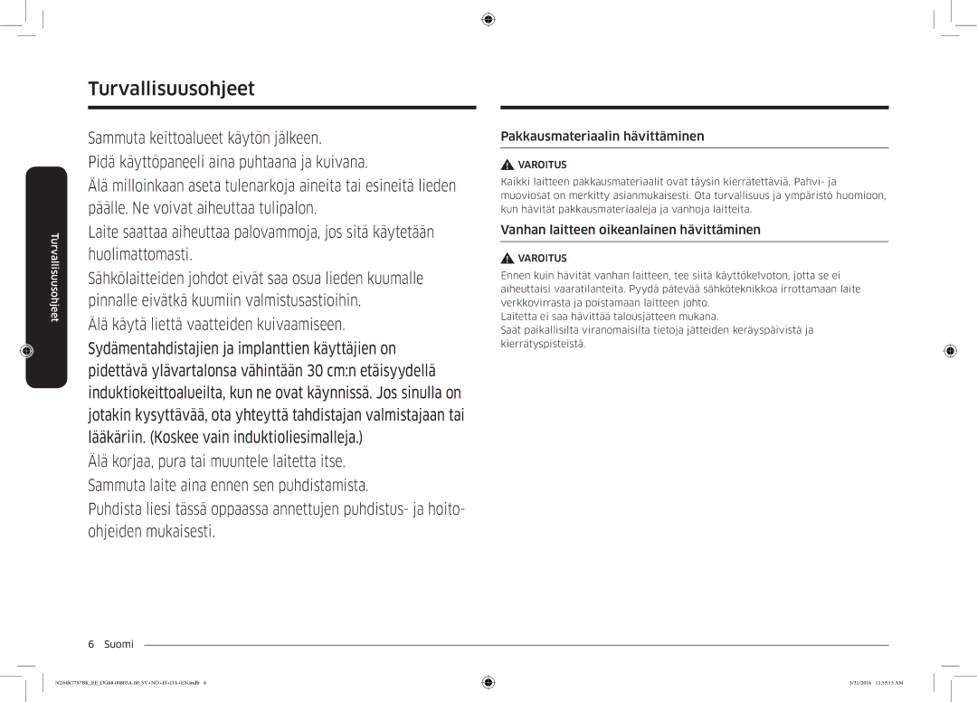 Samsung NZ64K7757BK/EE manual Pakkausmateriaalin hävittäminen, Vanhan laitteen oikeanlainen hävittäminen 