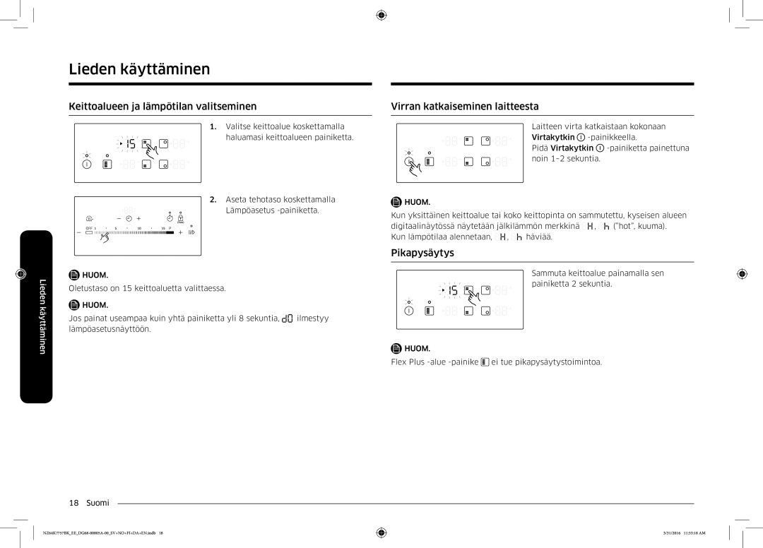 Samsung NZ64K7757BK/EE manual Keittoalueen ja lämpötilan valitseminen, Virran katkaiseminen laitteesta, Pikapysäytys 