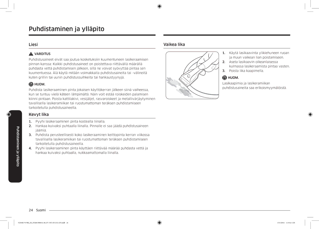 Samsung NZ64K7757BK/EE manual Puhdistaminen ja ylläpito, Liesi Vaikea lika, Kevyt lika 