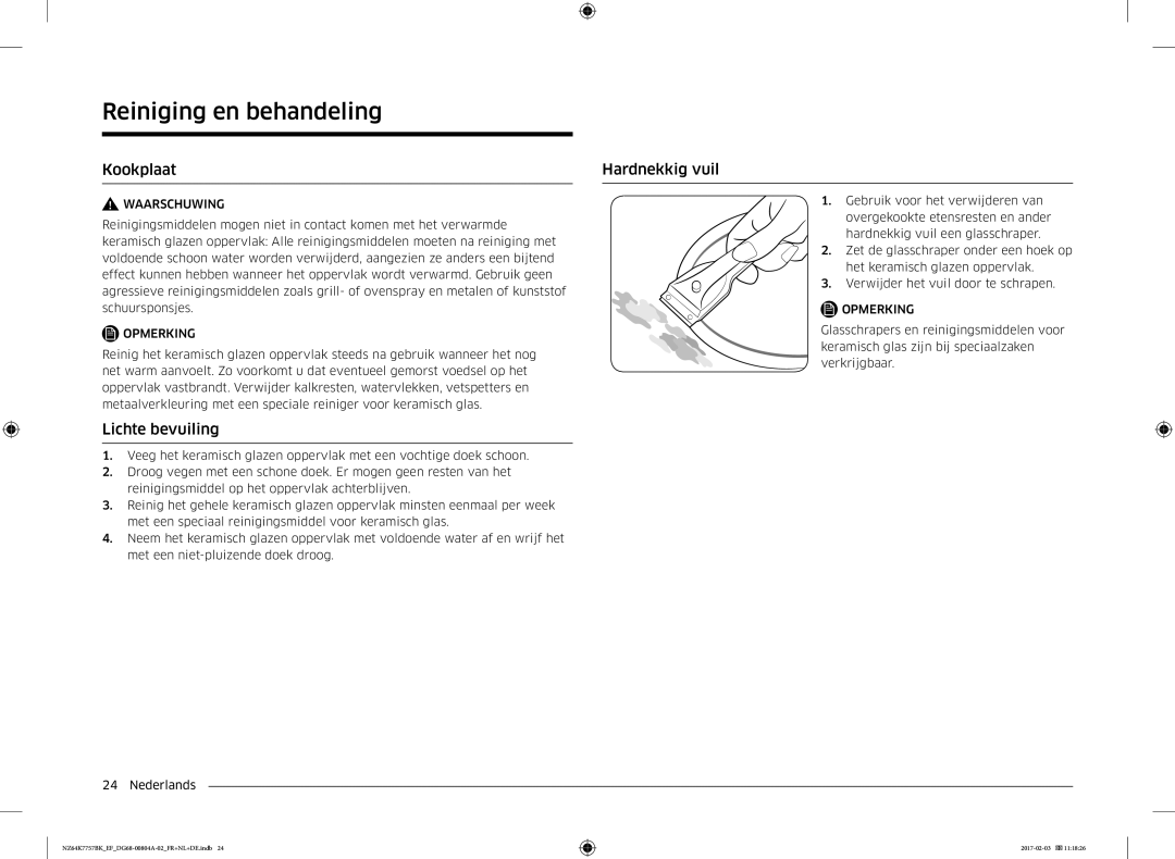 Samsung NZ64K7757BK/EG, NZ64K7757BK/EF manual Reiniging en behandeling, Kookplaat Hardnekkig vuil, Lichte bevuiling 