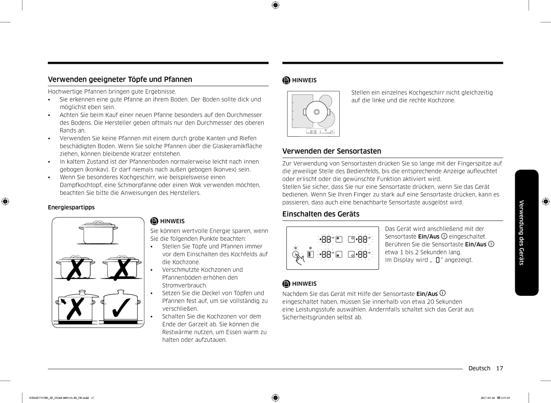 Samsung NZ64K7757BK/EG manual Verwenden geeigneter Töpfe und Pfannen, Verwenden der Sensortasten, Einschalten des Geräts 