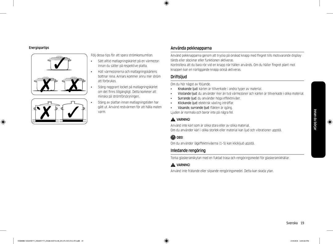 Samsung NZ64N9777GK/E1, NZ64N7777GK/E1 manual Använda pekknapparna, Driftsljud, Inledande rengöring 