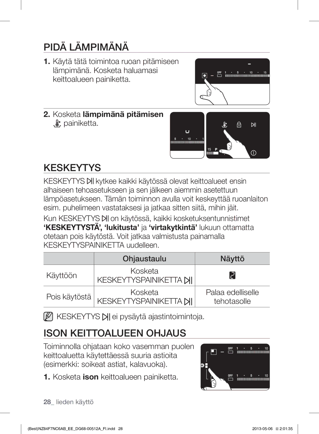 Samsung NZ84F7NC6AB/EE manual Pidä Lämpimänä, Keskeytys, Ison Keittoalueen Ohjaus, Kosketa lämpimänä pitämisen 