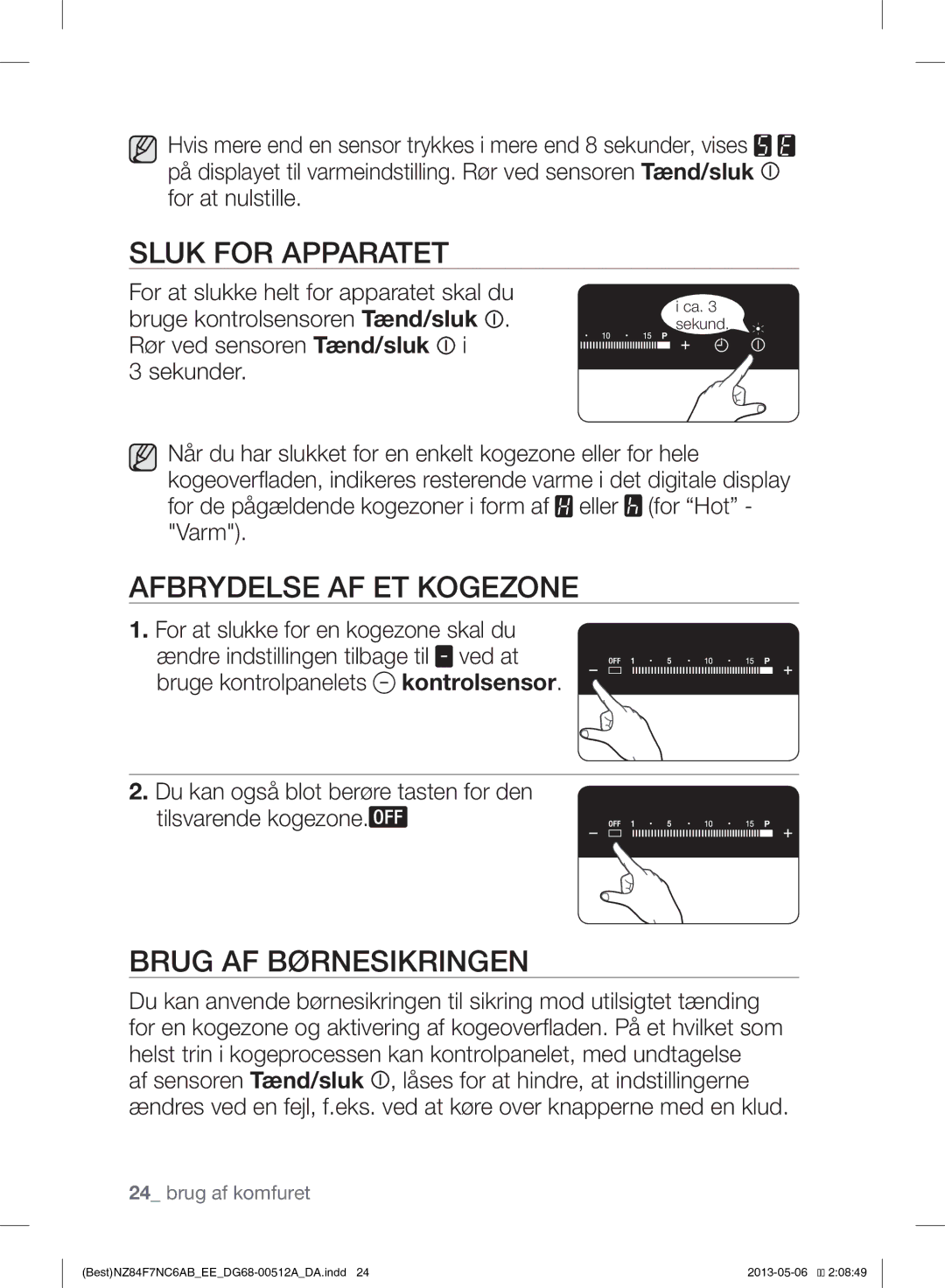 Samsung NZ84F7NC6AB/EE manual Sluk for Apparatet, Afbrydelse AF ET Kogezone, Brug AF Børnesikringen 