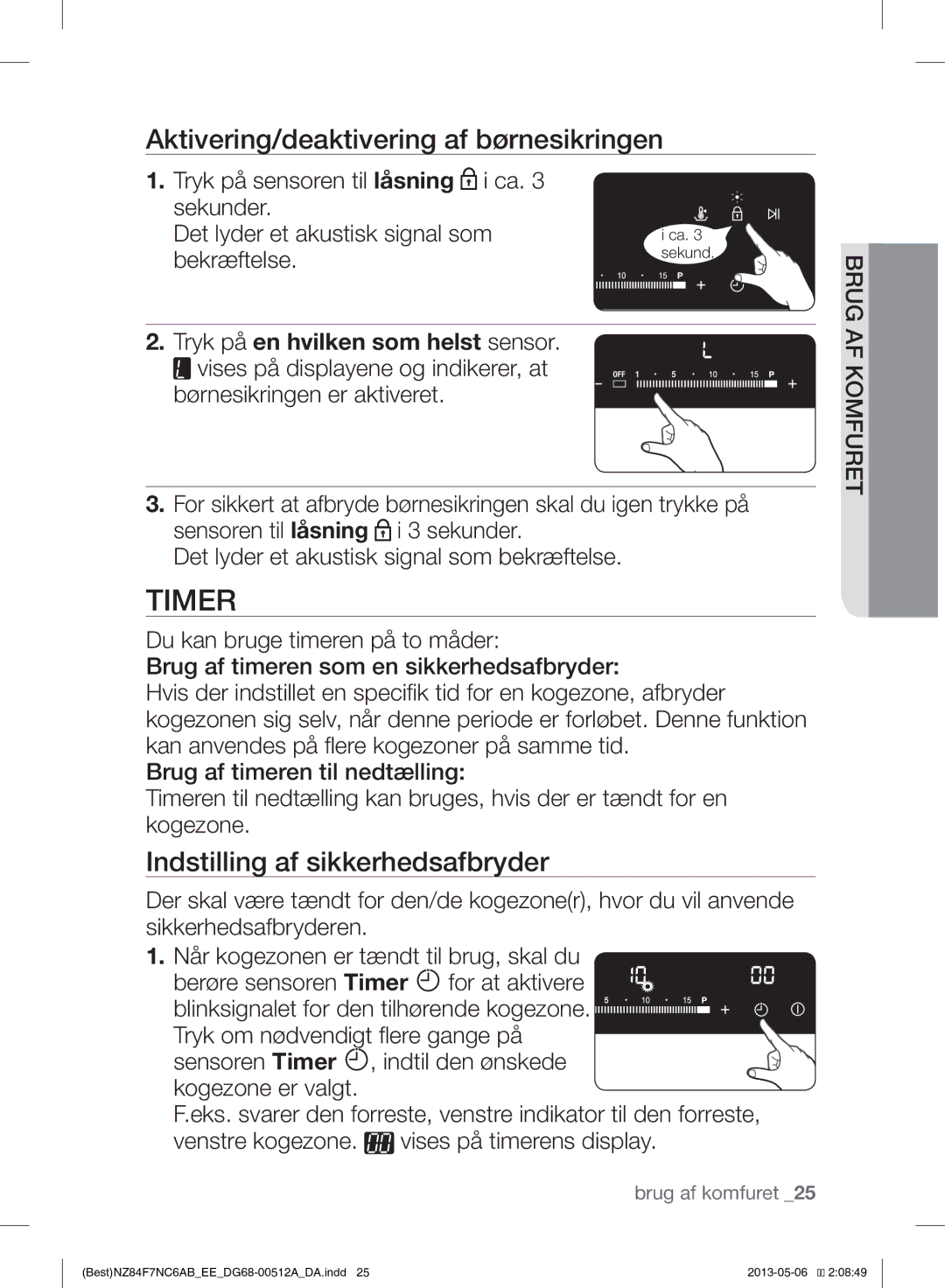 Samsung NZ84F7NC6AB/EE manual Timer, Aktivering/deaktivering af børnesikringen, Indstilling af sikkerhedsafbryder 