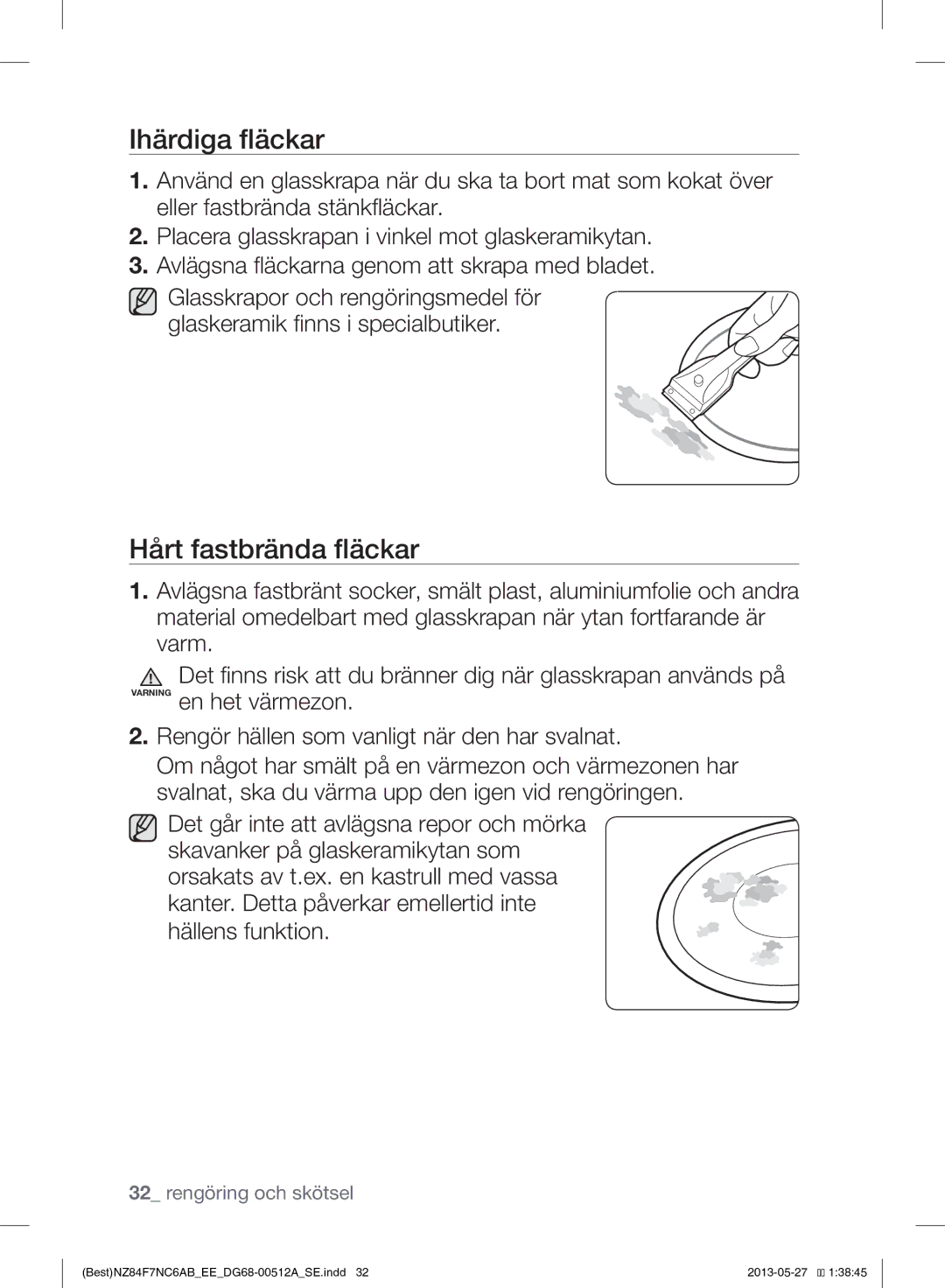 Samsung NZ84F7NC6AB/EE manual Ihärdiga fläckar, Hårt fastbrända fläckar 