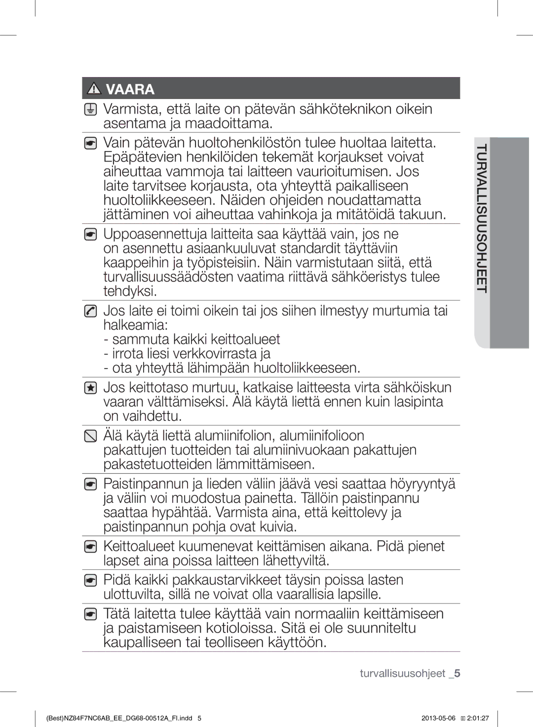 Samsung NZ84F7NC6AB/EE manual Sammuta kaikki keittoalueet irrota liesi verkkovirrasta ja 