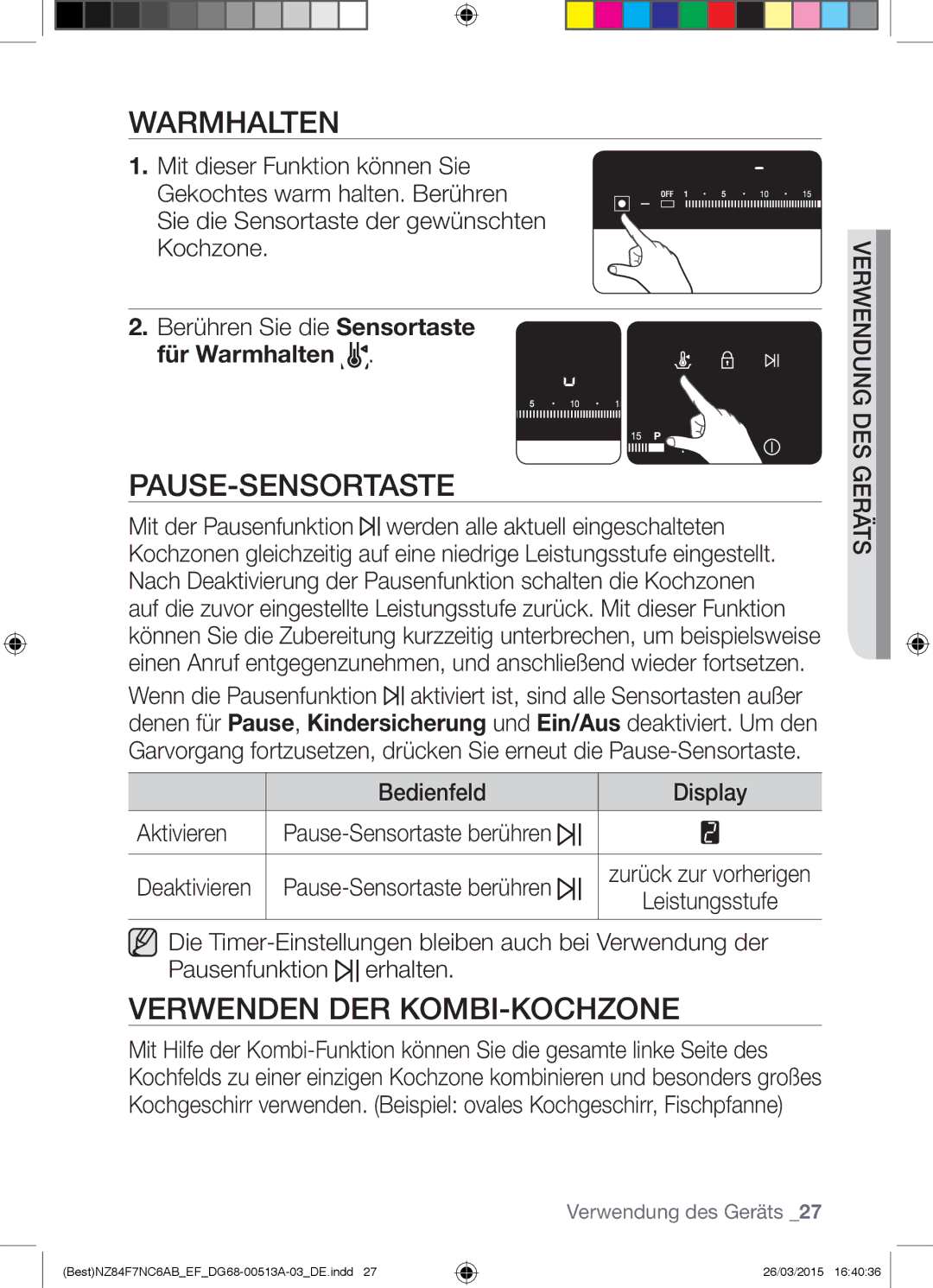 Samsung NZ84F7NC6AB/EF manual Warmhalten, Pause-Sensortaste, Verwenden DER KOMBI-KOCHZONE, Bedienfeld Display Aktivieren 