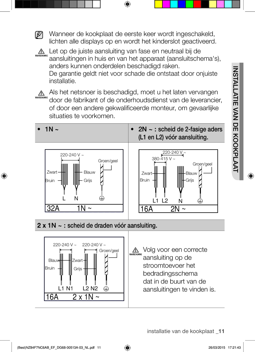 Samsung NZ84F7NC6AB/EF manual 32A 1N ~ 16A, 16A 2 x 1N ~, L1 en L2 vóór aansluiting 