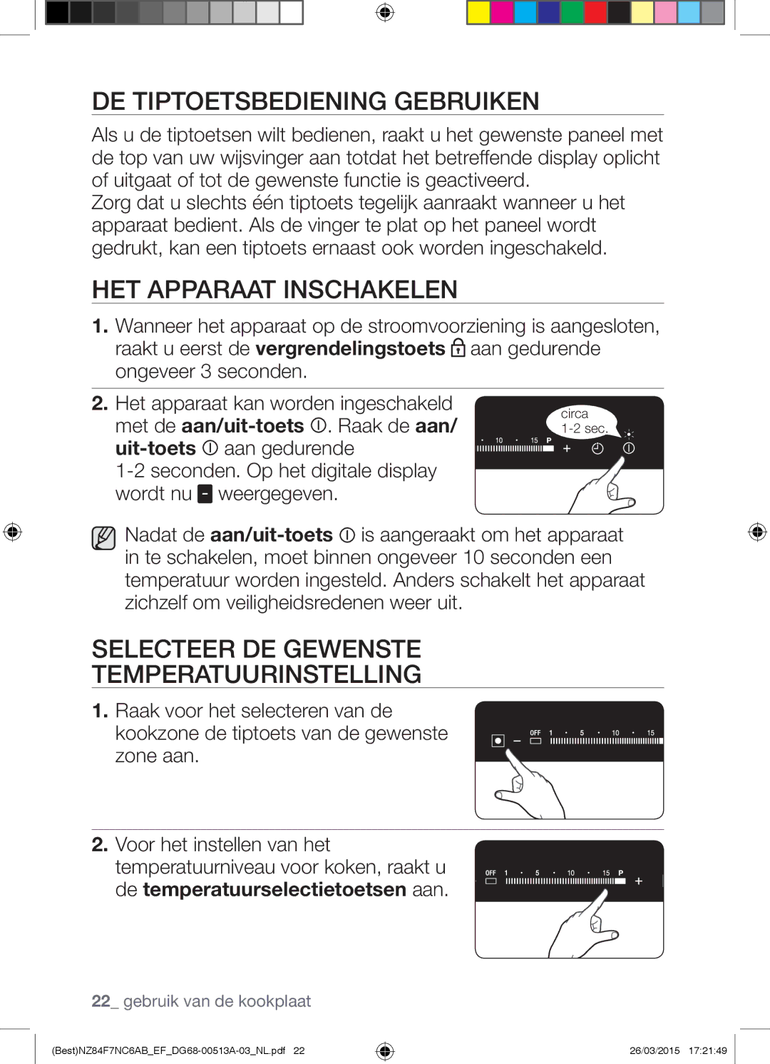 Samsung NZ84F7NC6AB/EF manual DE Tiptoetsbediening Gebruiken, HET Apparaat Inschakelen 