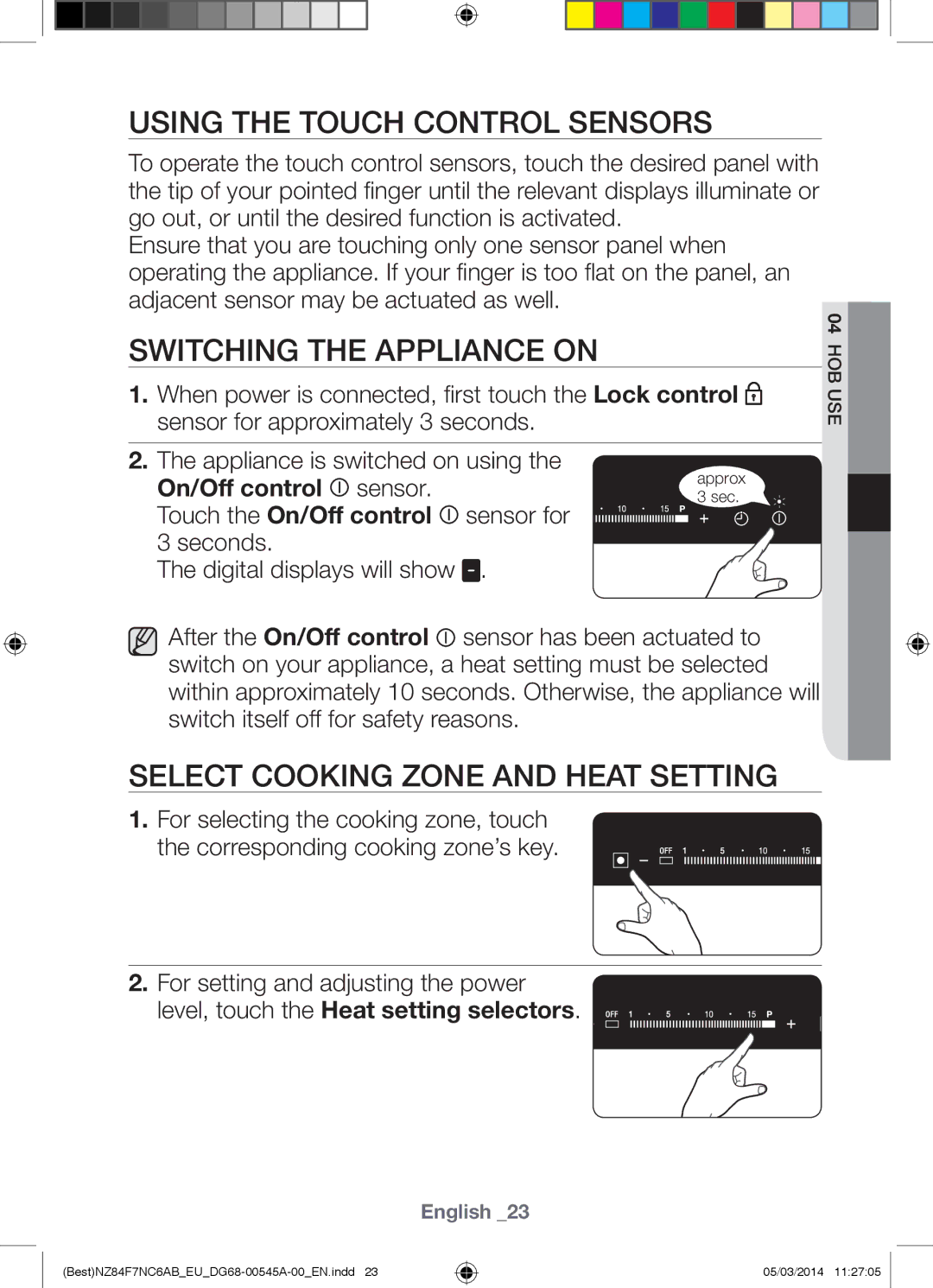 Samsung NZ84F7NC6AB/EU Using the Touch Control Sensors, Switching the Appliance on, Select Cooking Zone and Heat Setting 